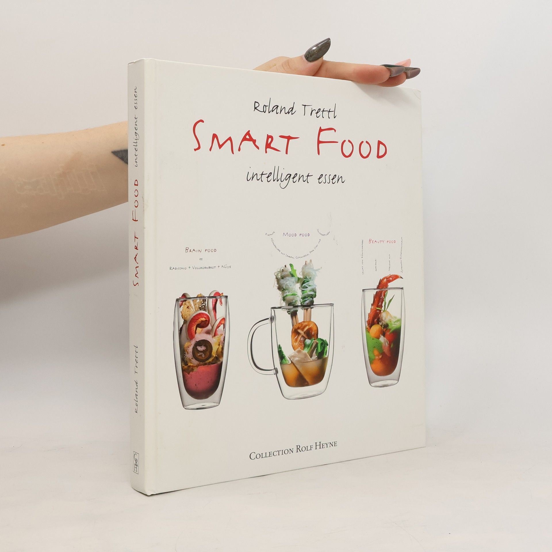 Roland Trettl Smart food: Intelligent essen