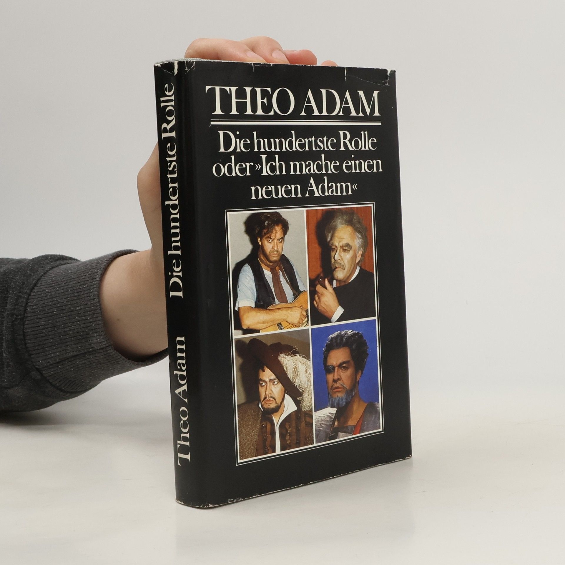 Theo Adam Die hundertste Rolle oder "Ich mache einen neuen Adam"