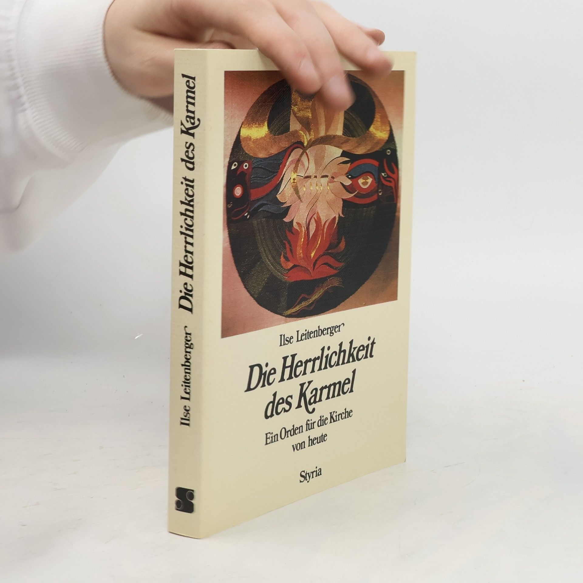 Ilse Leitenberger Die Herrlichkeit des Karmel