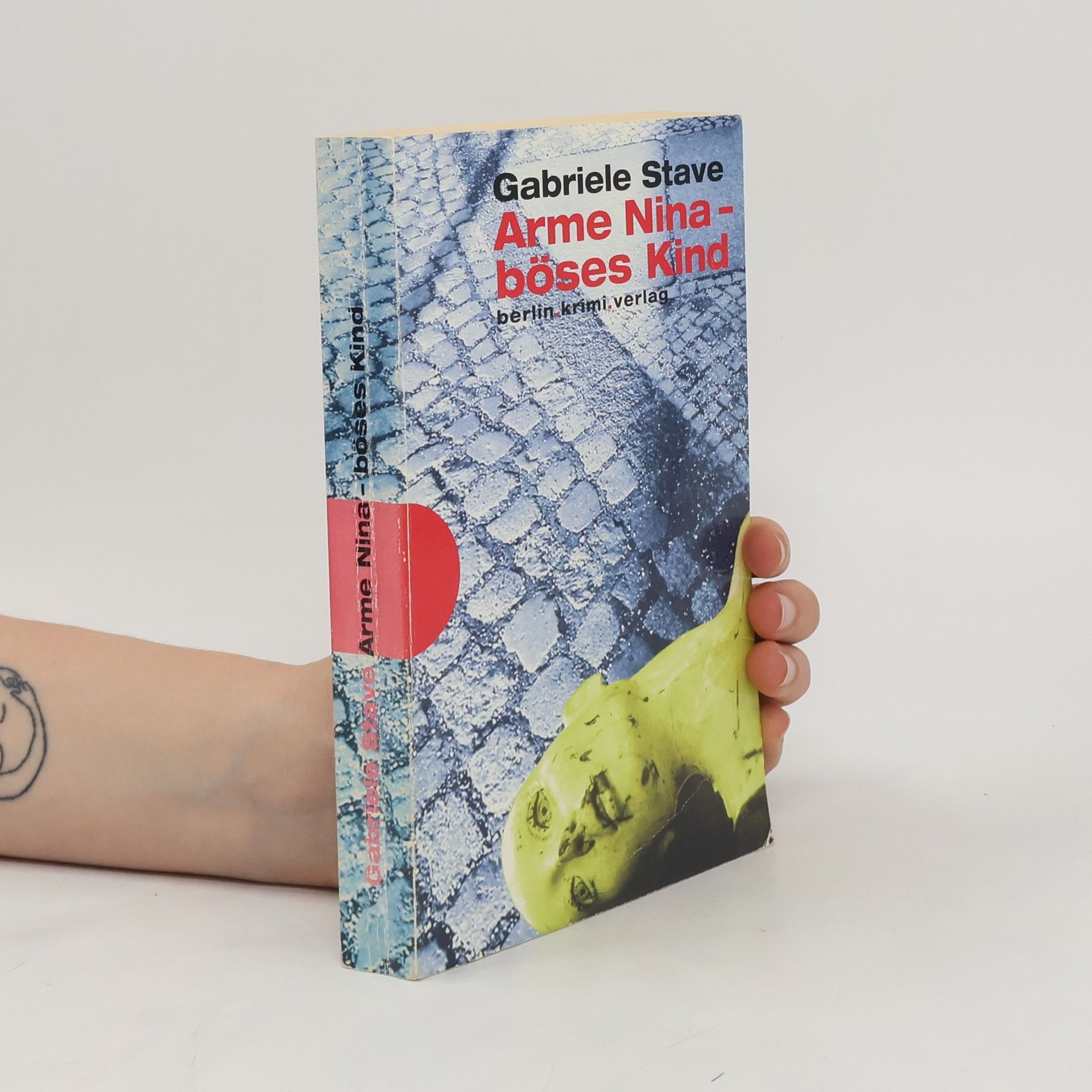 Gabriele Stave Arme Nina - böses Kind. Krimi