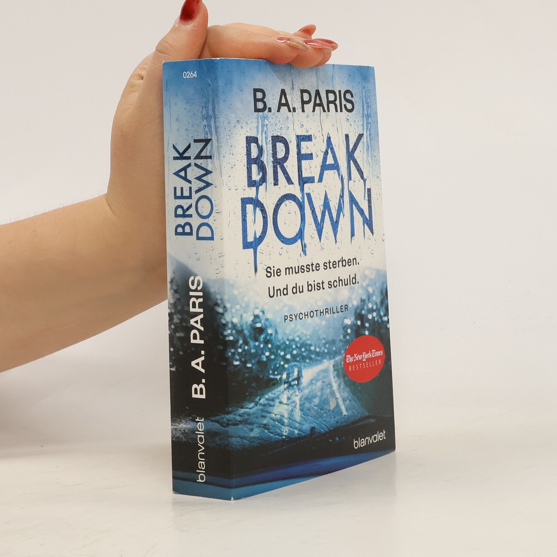B. A. Paris Breakdown. Sie musste sterben. Und du bist schuld