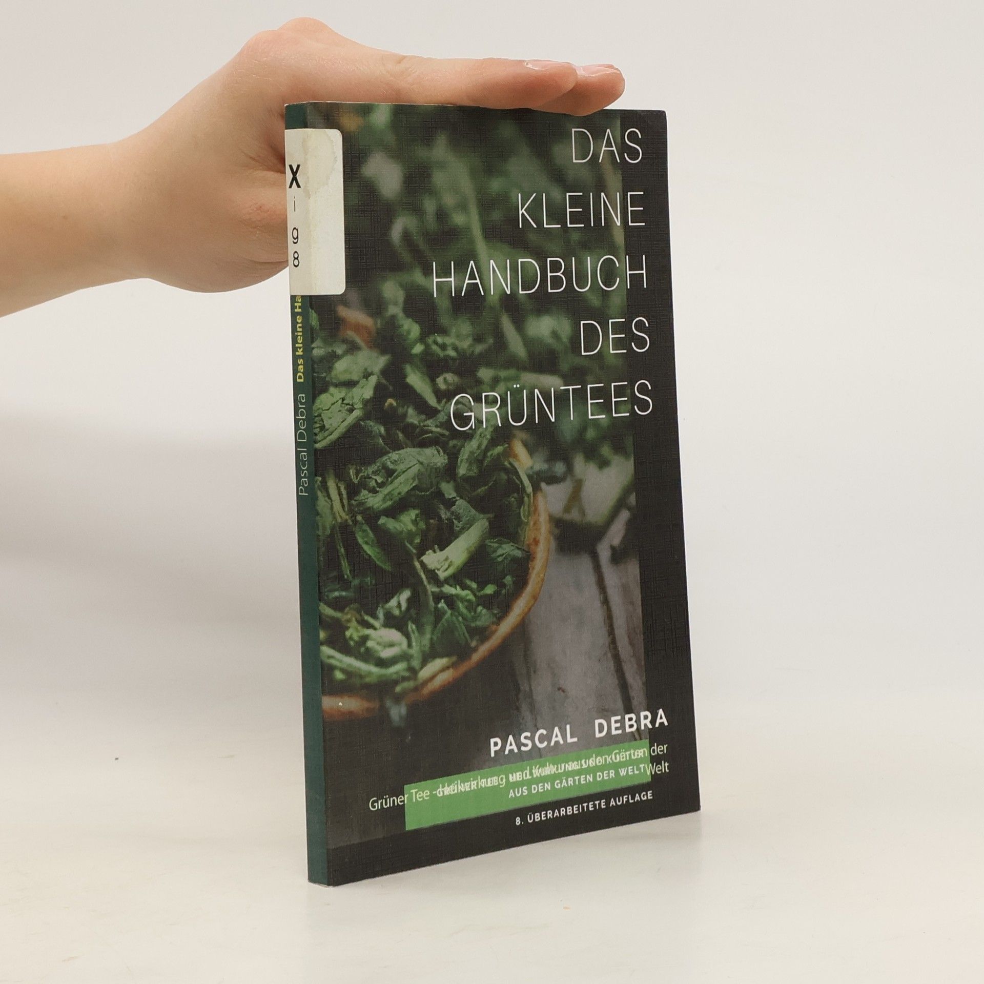 Pascal Debra Das kleine Handbuch des Grüntees