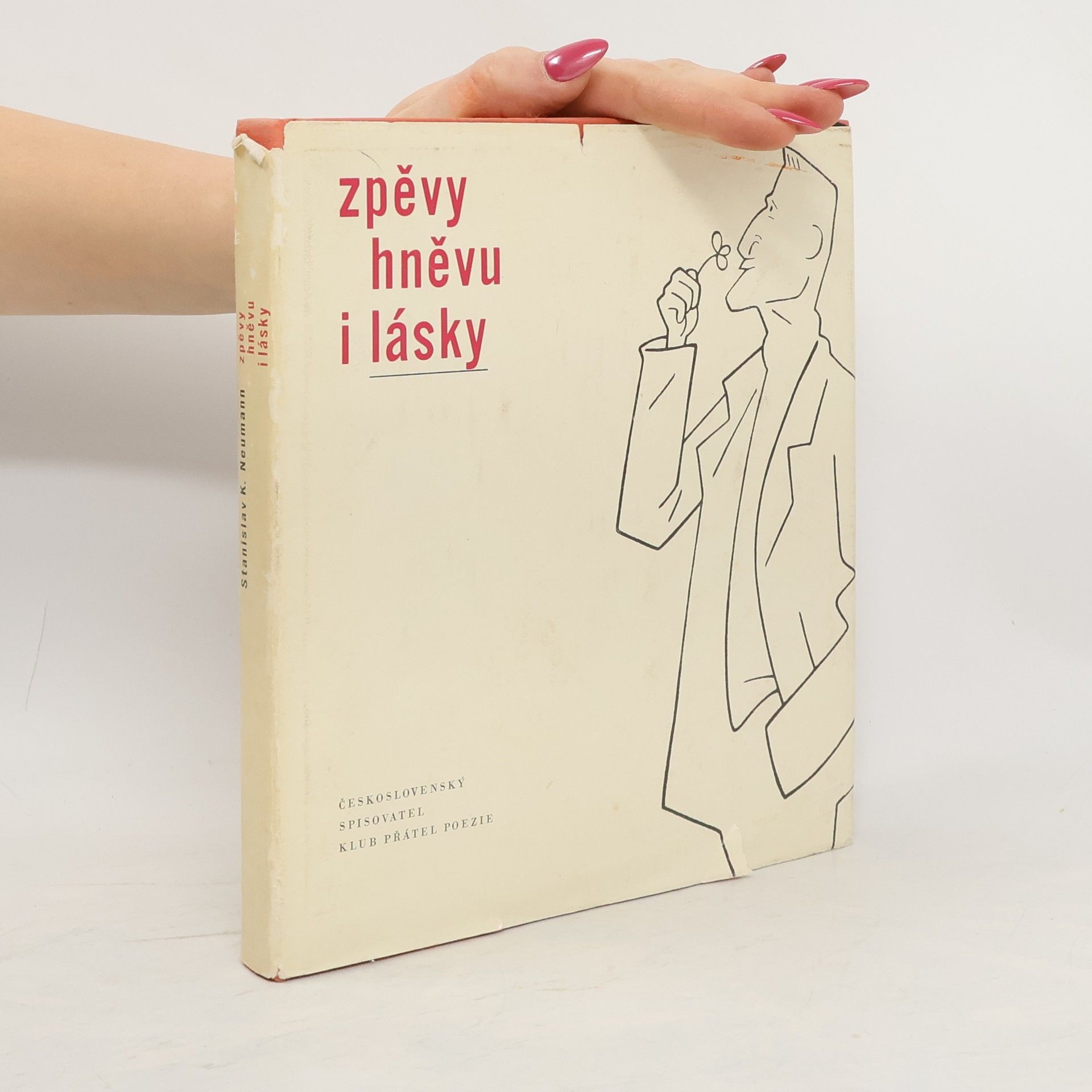 Stanislav Kostka Neumann Zpěvy hněvu i lásky