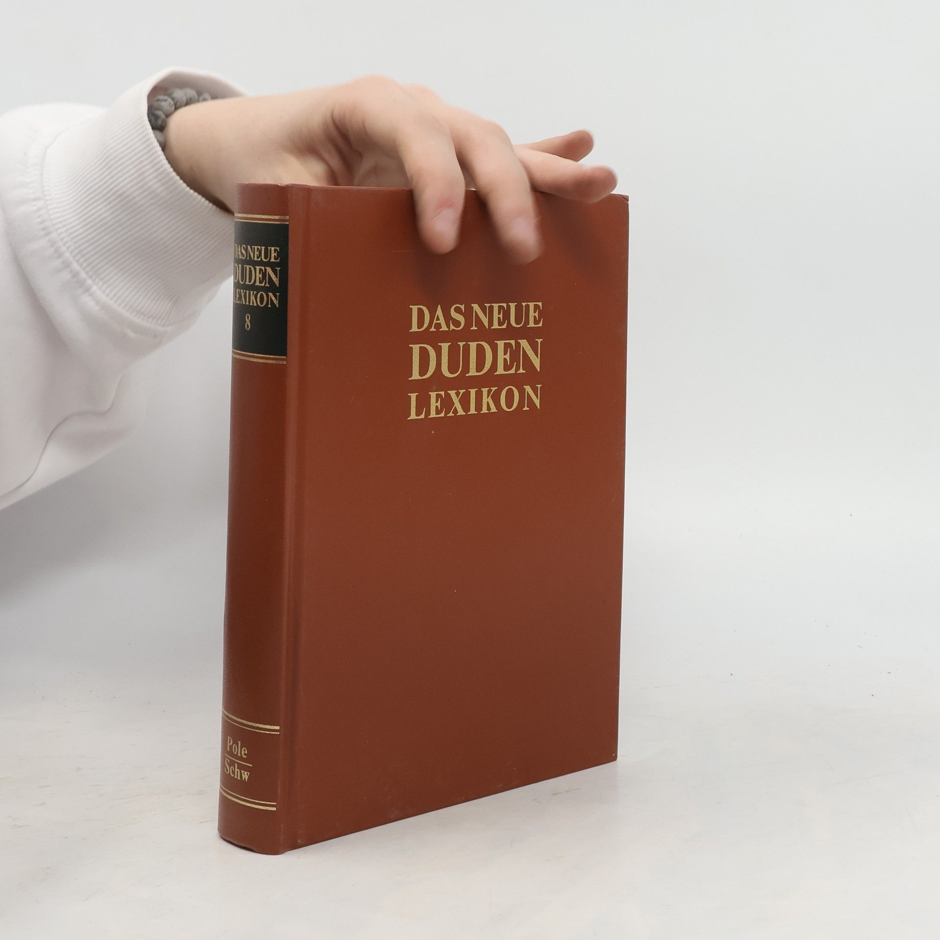 kolektiv Das neue Duden-Lexikon 8. Pole-Schw
