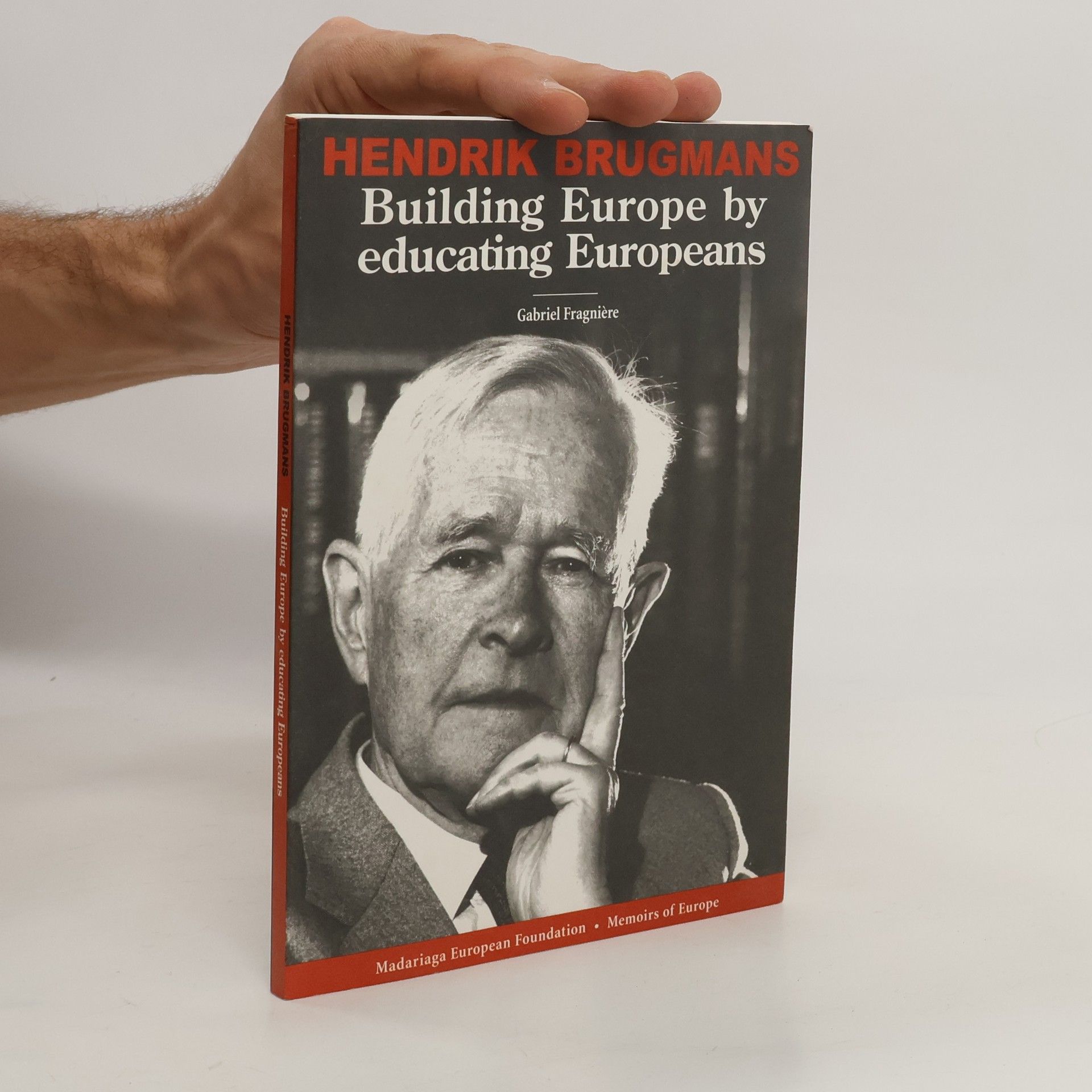 Hendrik Brugmans Building Europe by educating Europeans