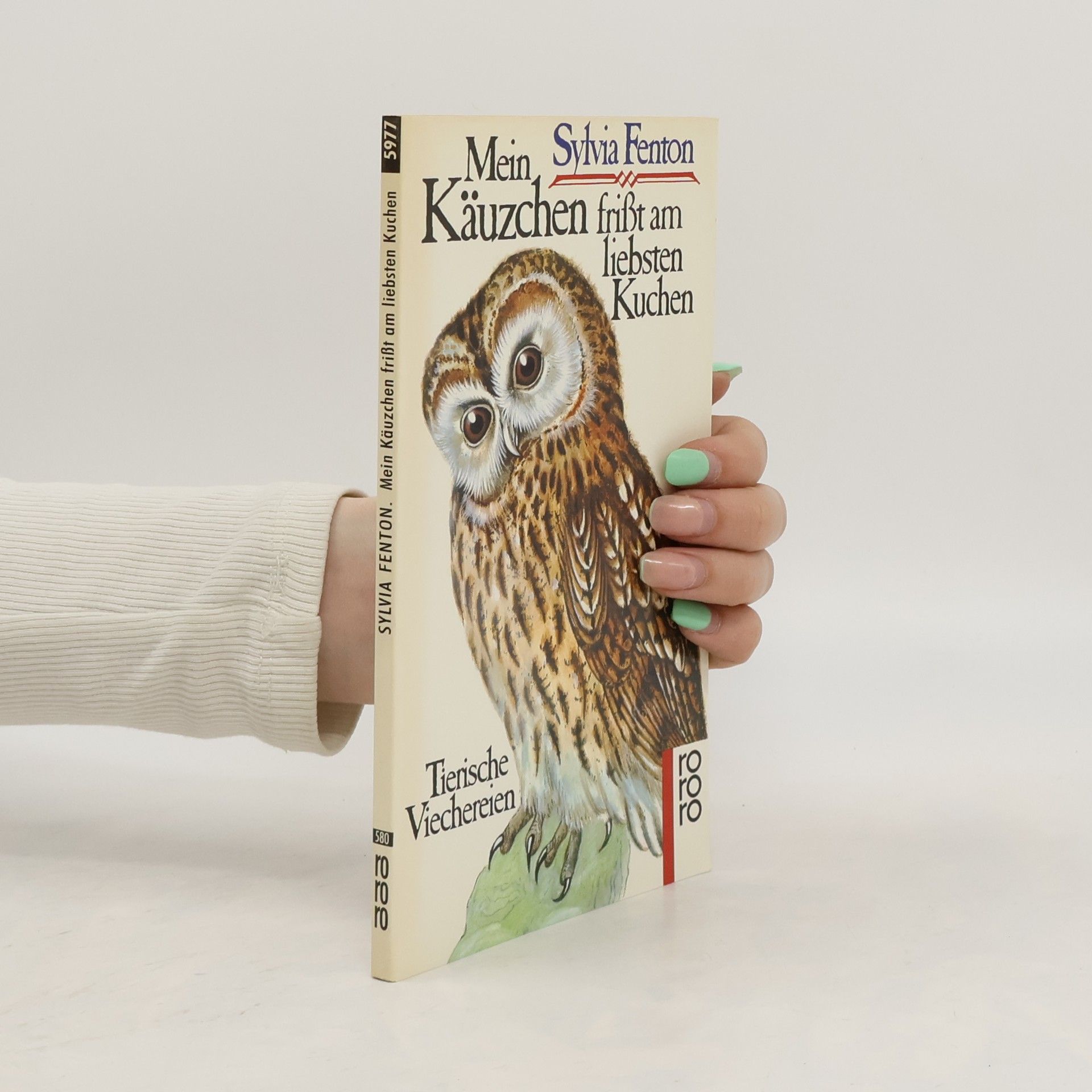 Sylvia Fenton Mein Käuzchen frißt am liebsten Kuchen. Tierische Viechereien