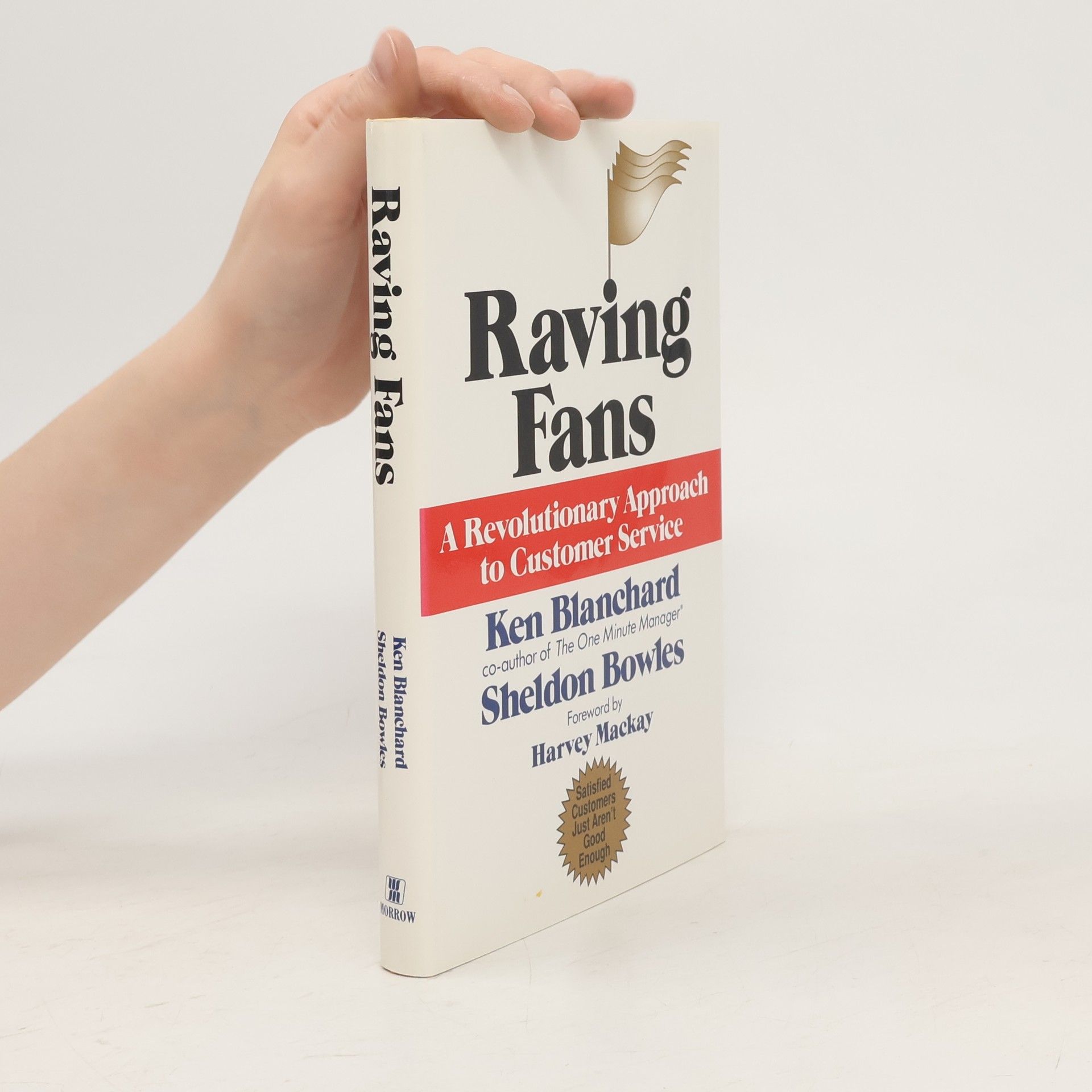 Kenneth Hartley Blanchard Raving fans : a revolutionary approach to customer service