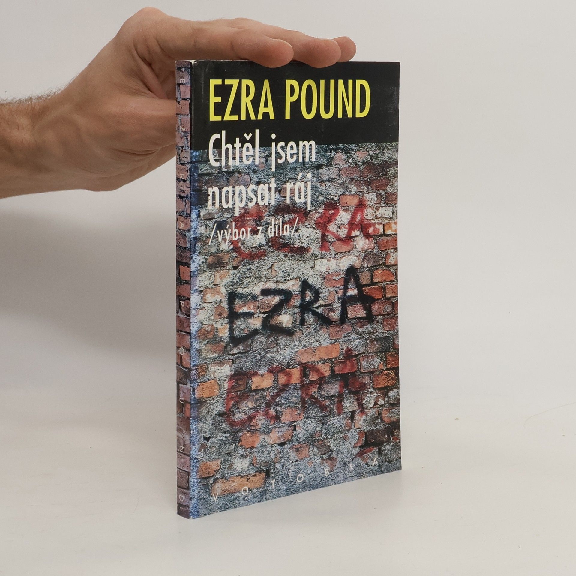 Ezra Pound Chtěl jsem napsat ráj. Výbor z díla