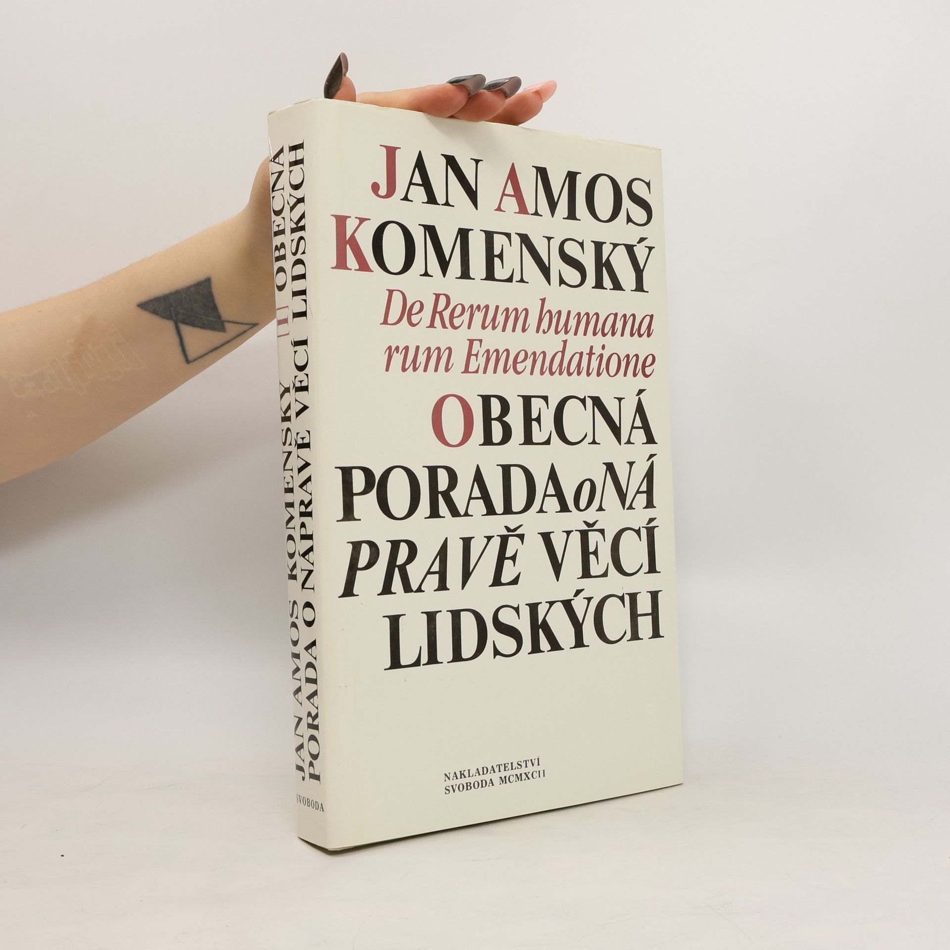 Johann Amos Comenius Obecná porada o nápravě věcí lidských. I. svazek
