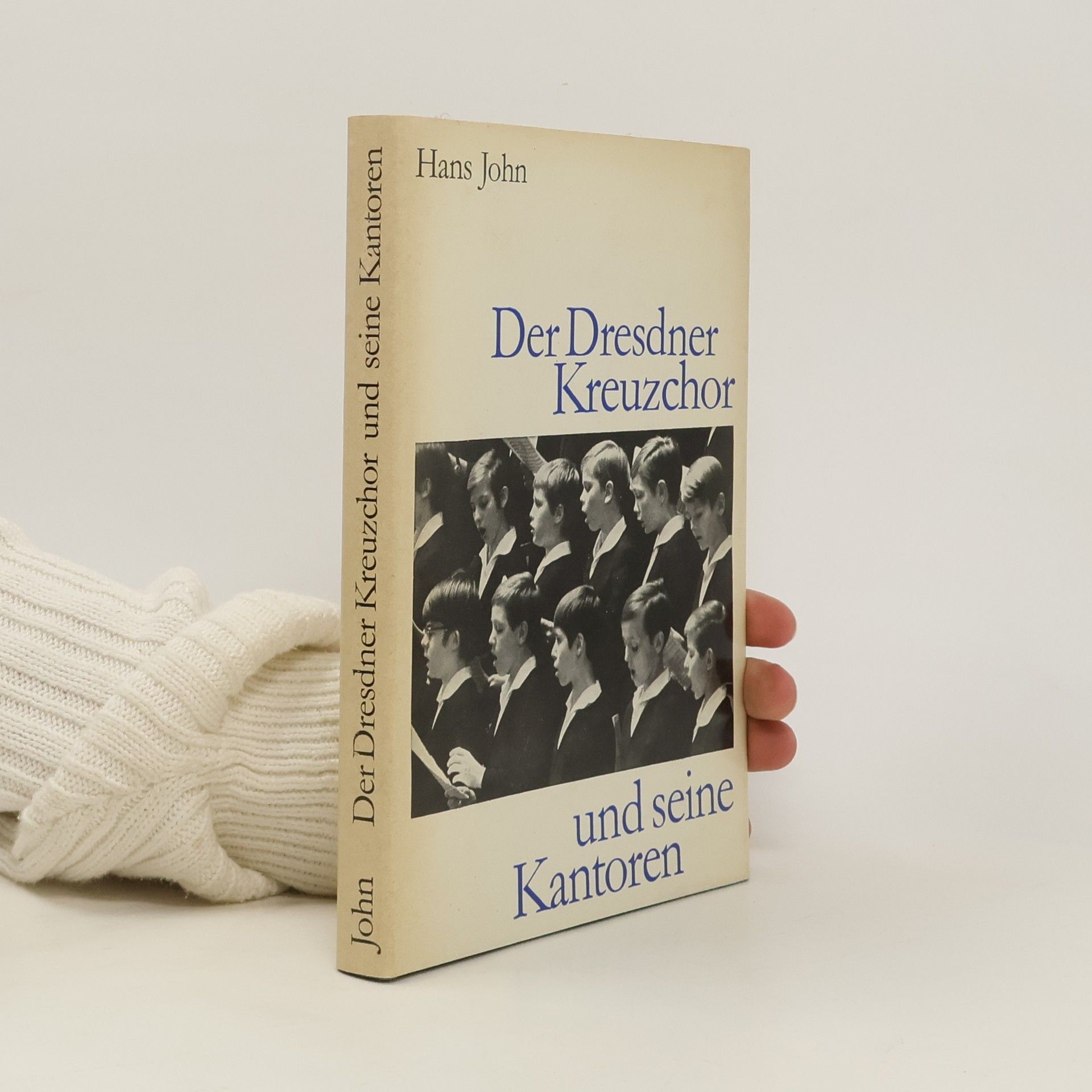 Hans John Der Dresdner Kreuzchor und seine Kantoren