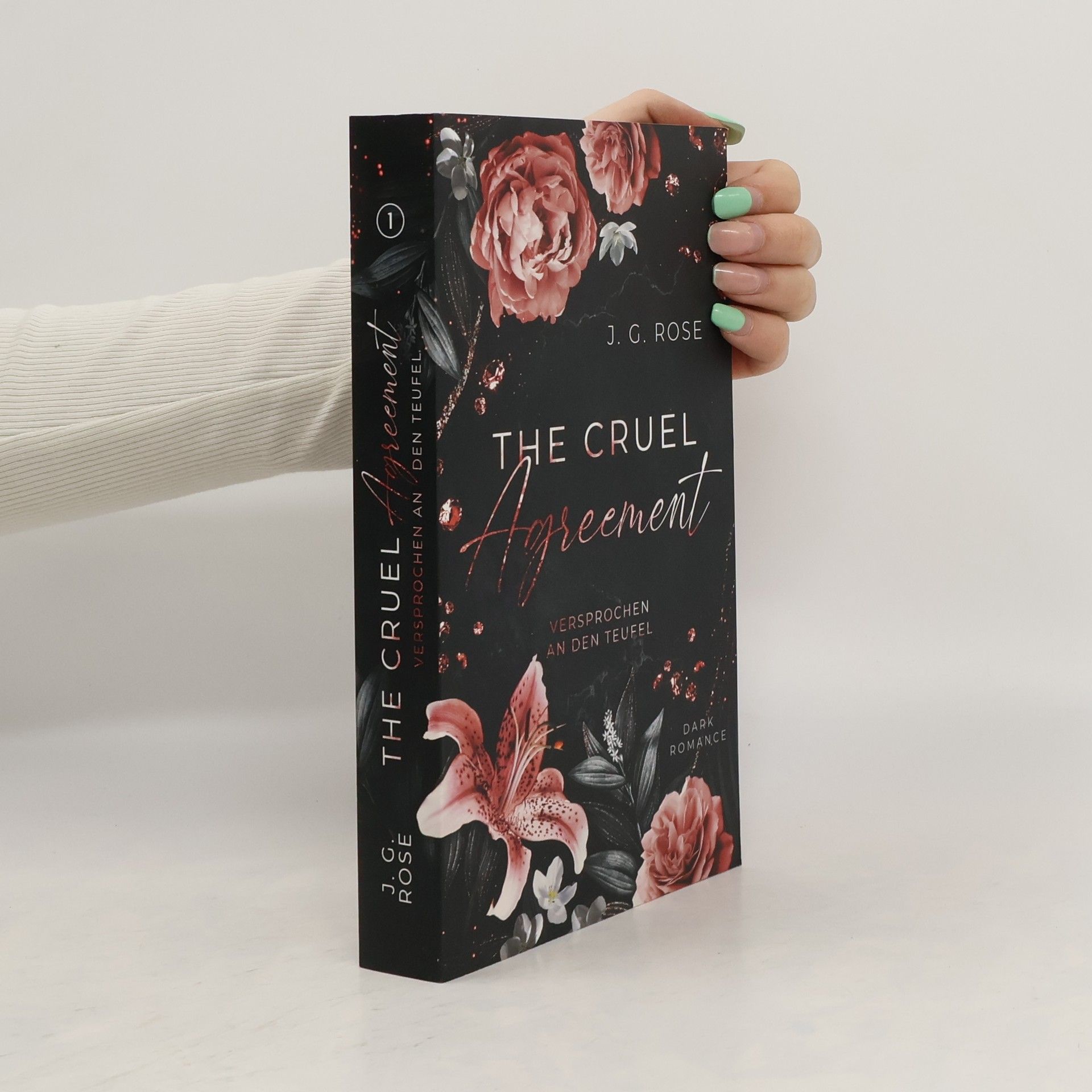 J.G. Rose The Cruel Agreement. Versprochen an den Teufel