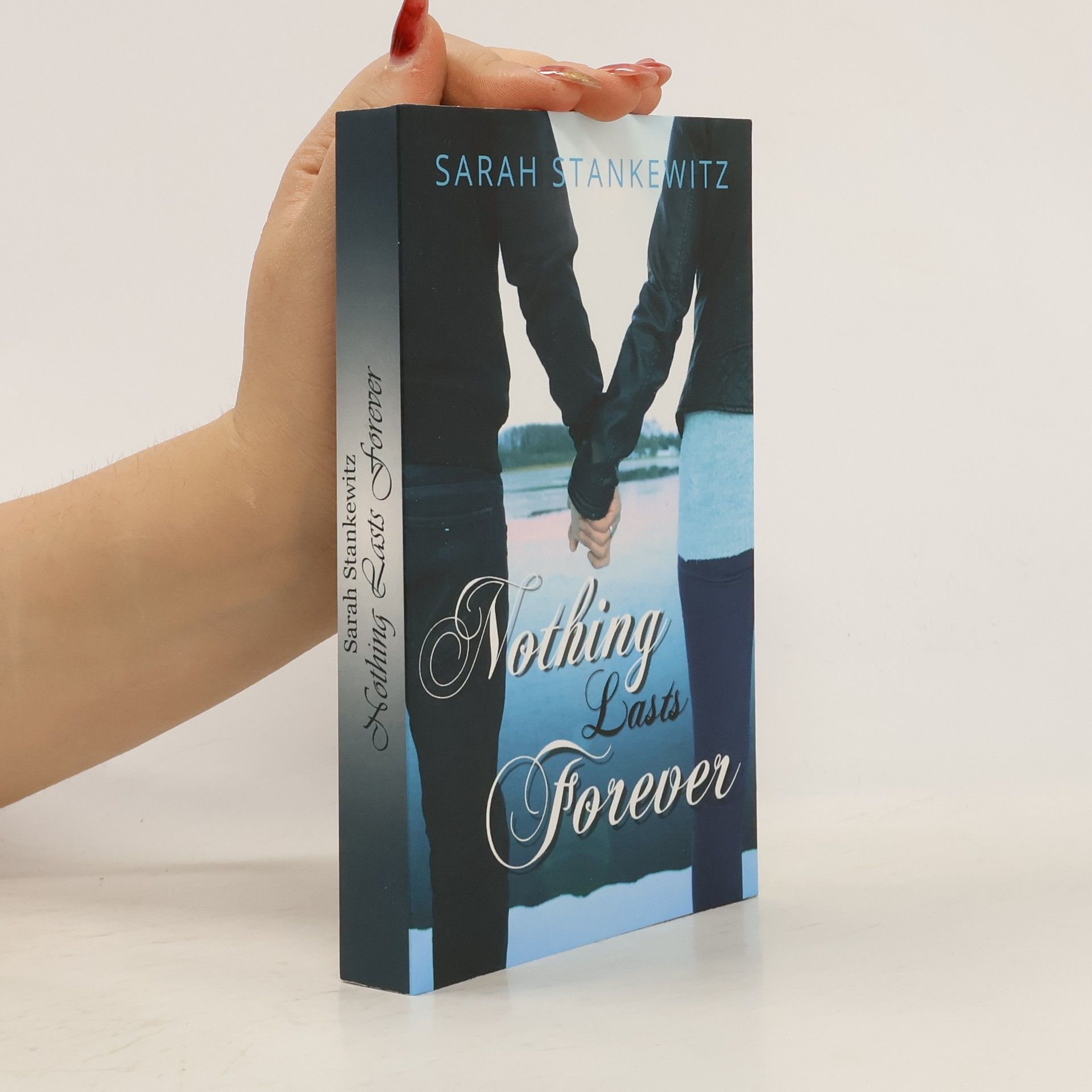 Sarah Stankewitz Nothing lasts forever. Summer & Dean Teil 2