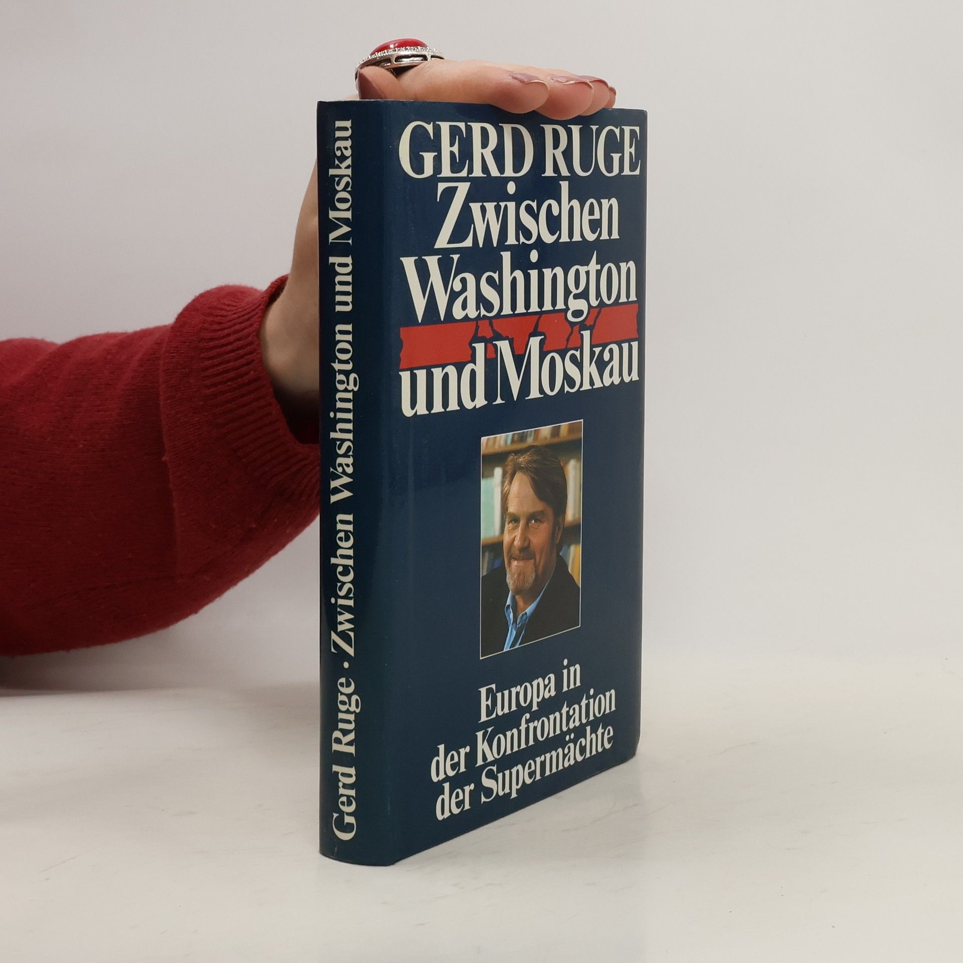 Gerd Ruge Zwischen Washington und Moskau