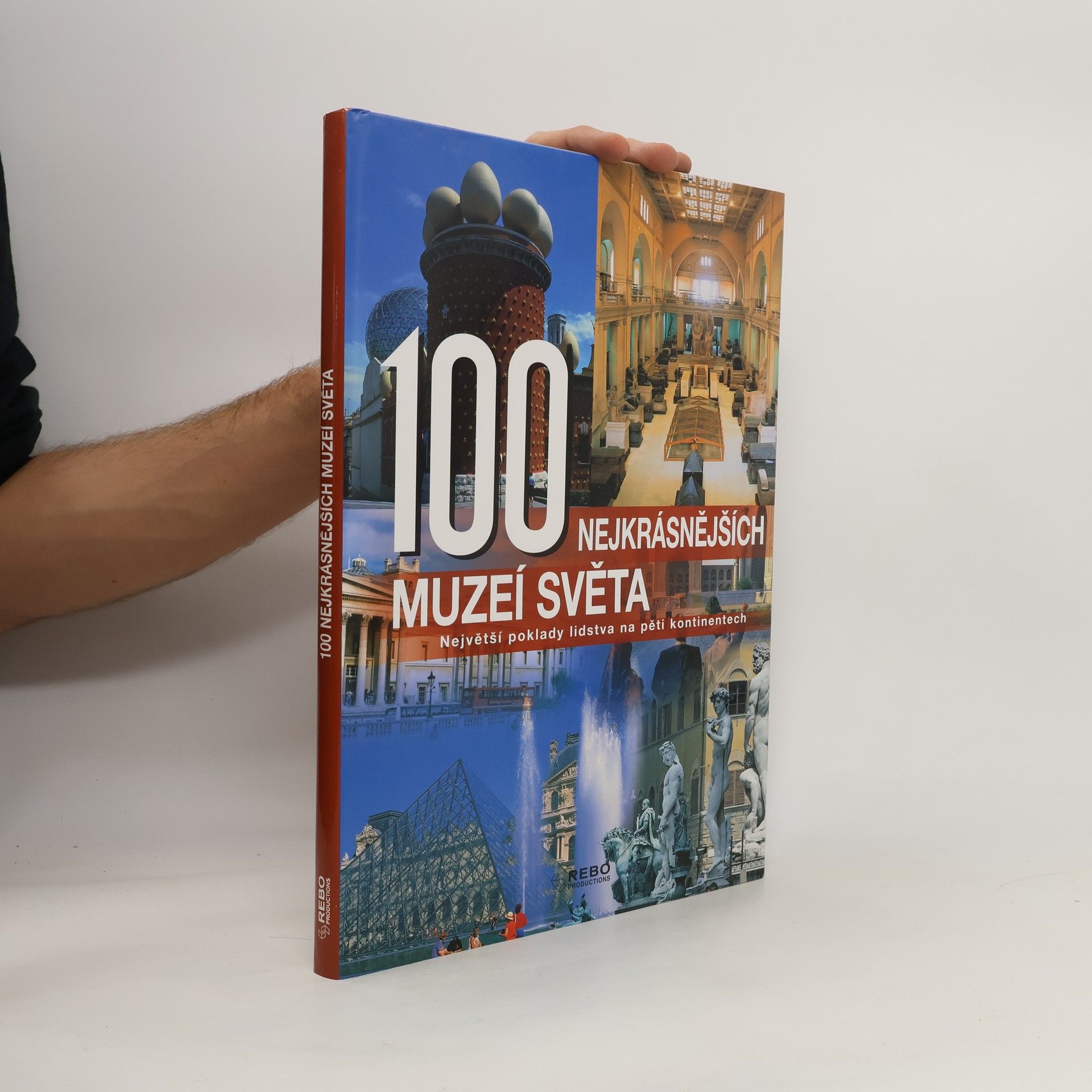 AA.VV. 100 nejkrásnějších muzeí světa. Největší poklady lidstva na pěti kontinentech