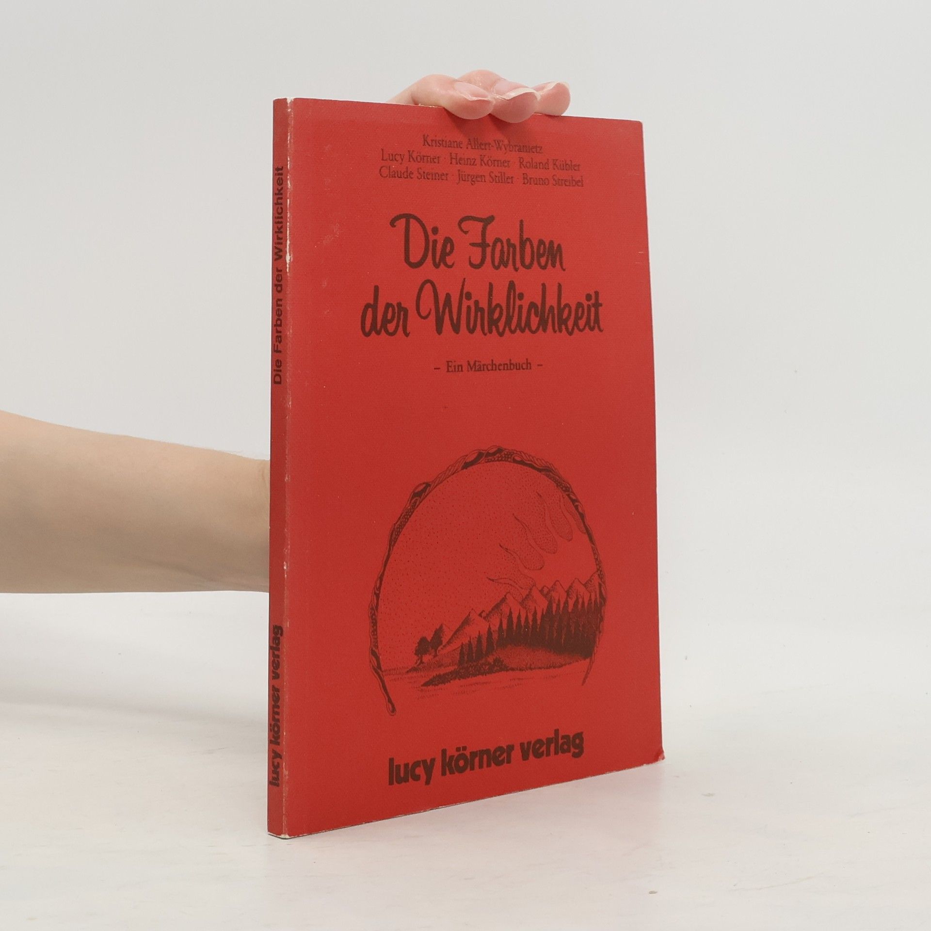 Heinz Körner Die Farben der Wirklichkeit