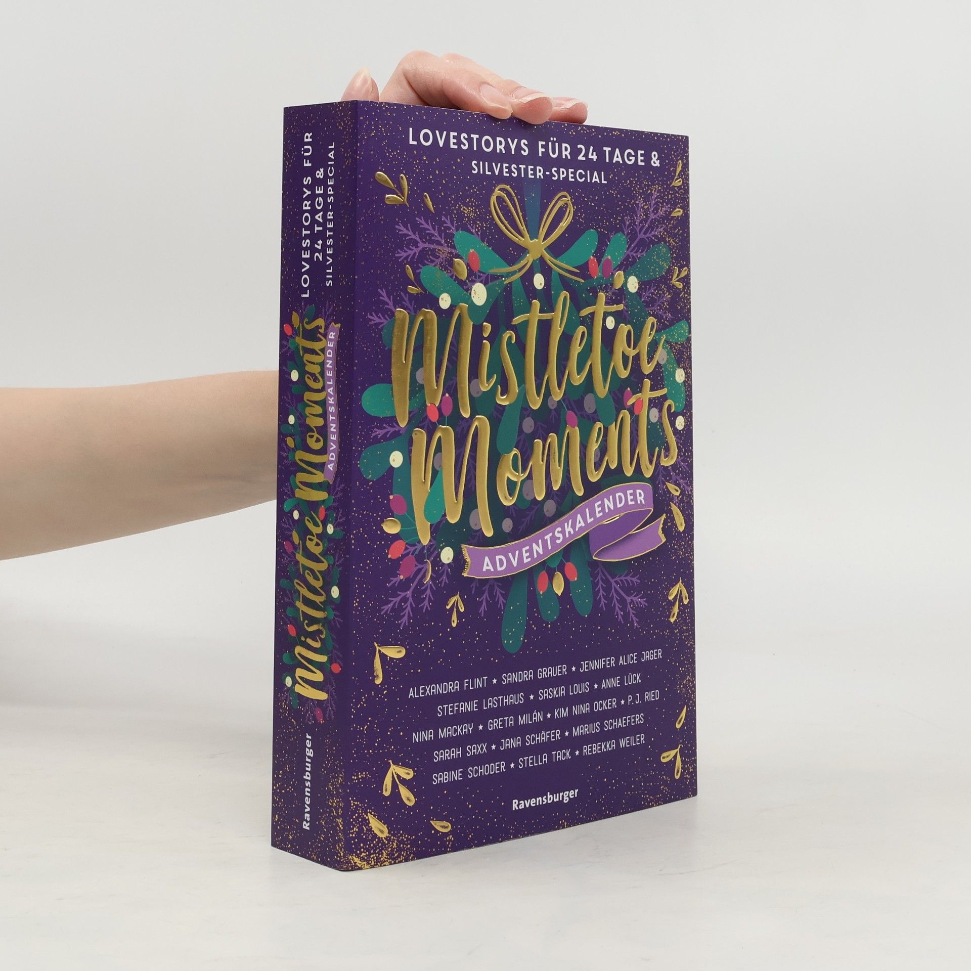 Alexandra Raij Mistletoe Moments. Ein Adventskalender. New-Adult-Lovestorys für 24 Tage plus Silvester-Special (Romantische Kurzgeschichten für