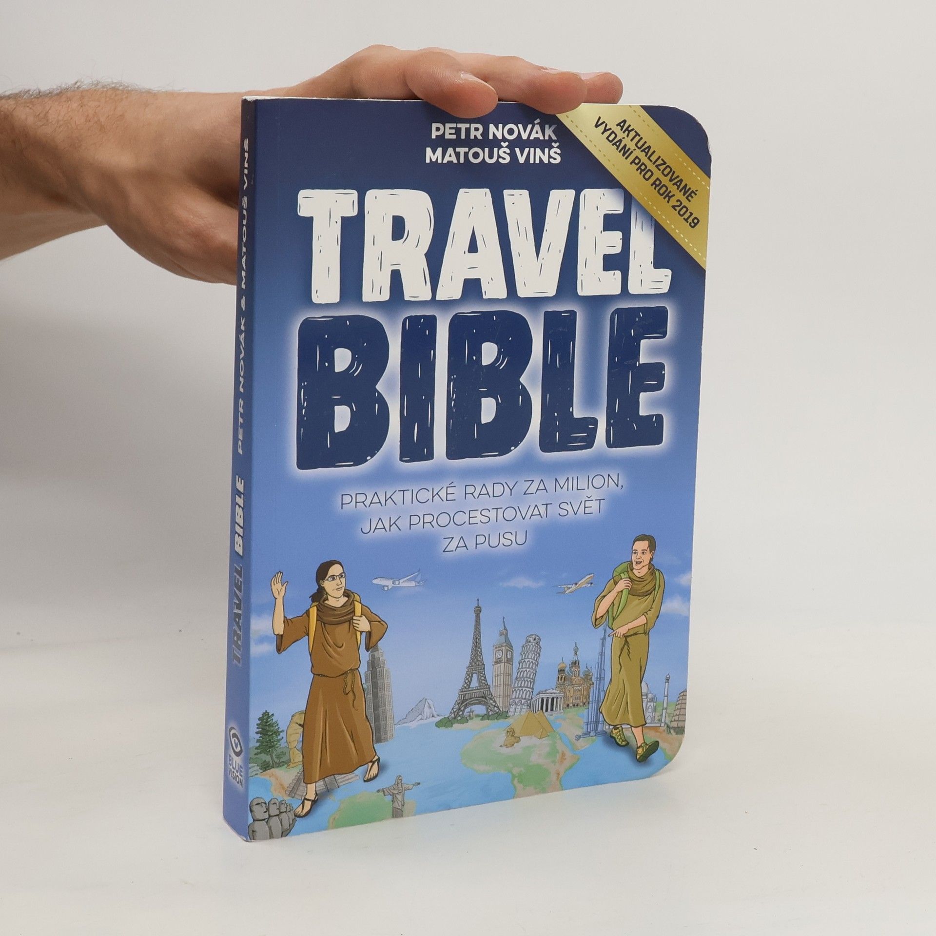 Matouš Vinš Travel bible: Praktické rady za milion, jak procestovat svět za pusu