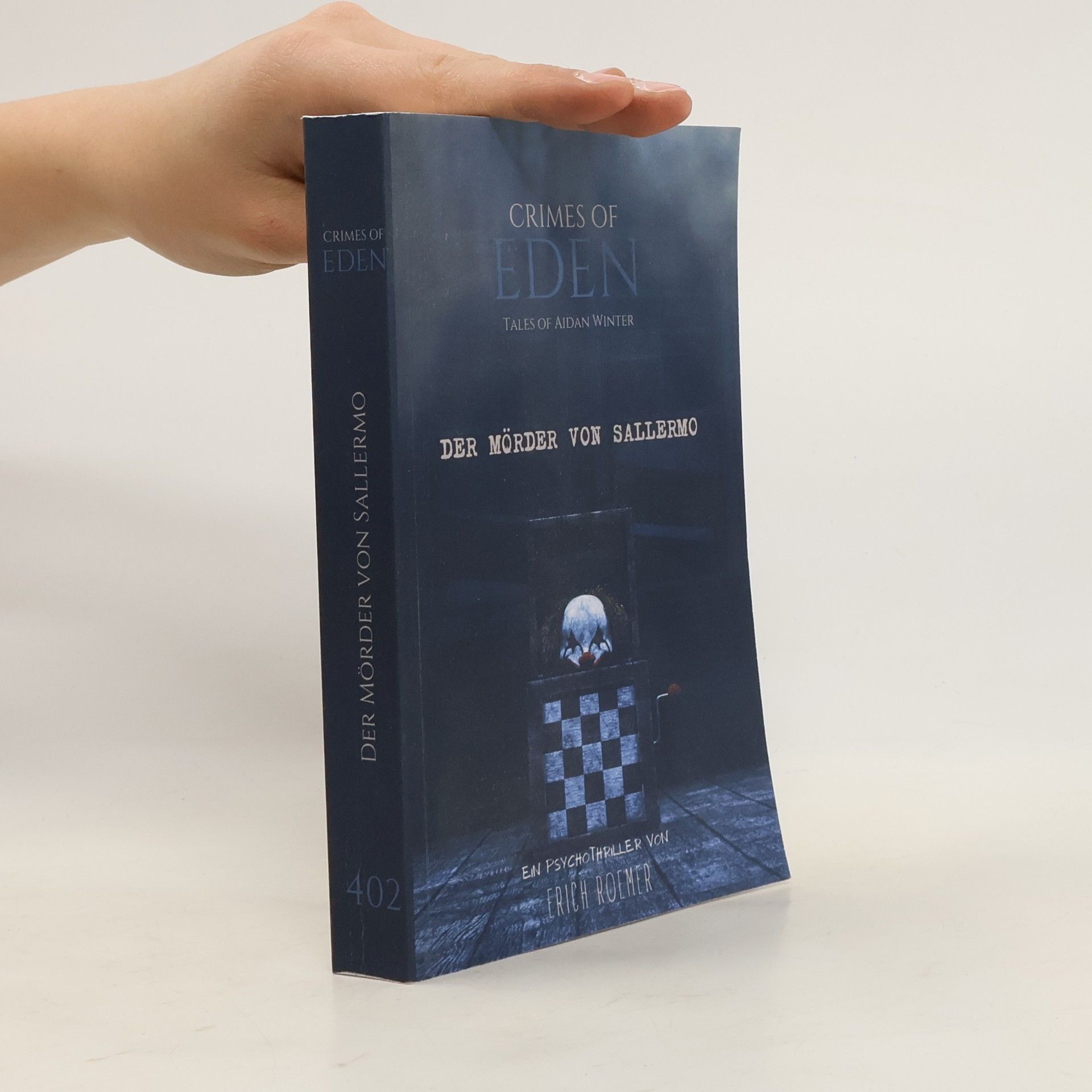 Erich Roemer Crimes of Eden. Der Mörder von Sallermo