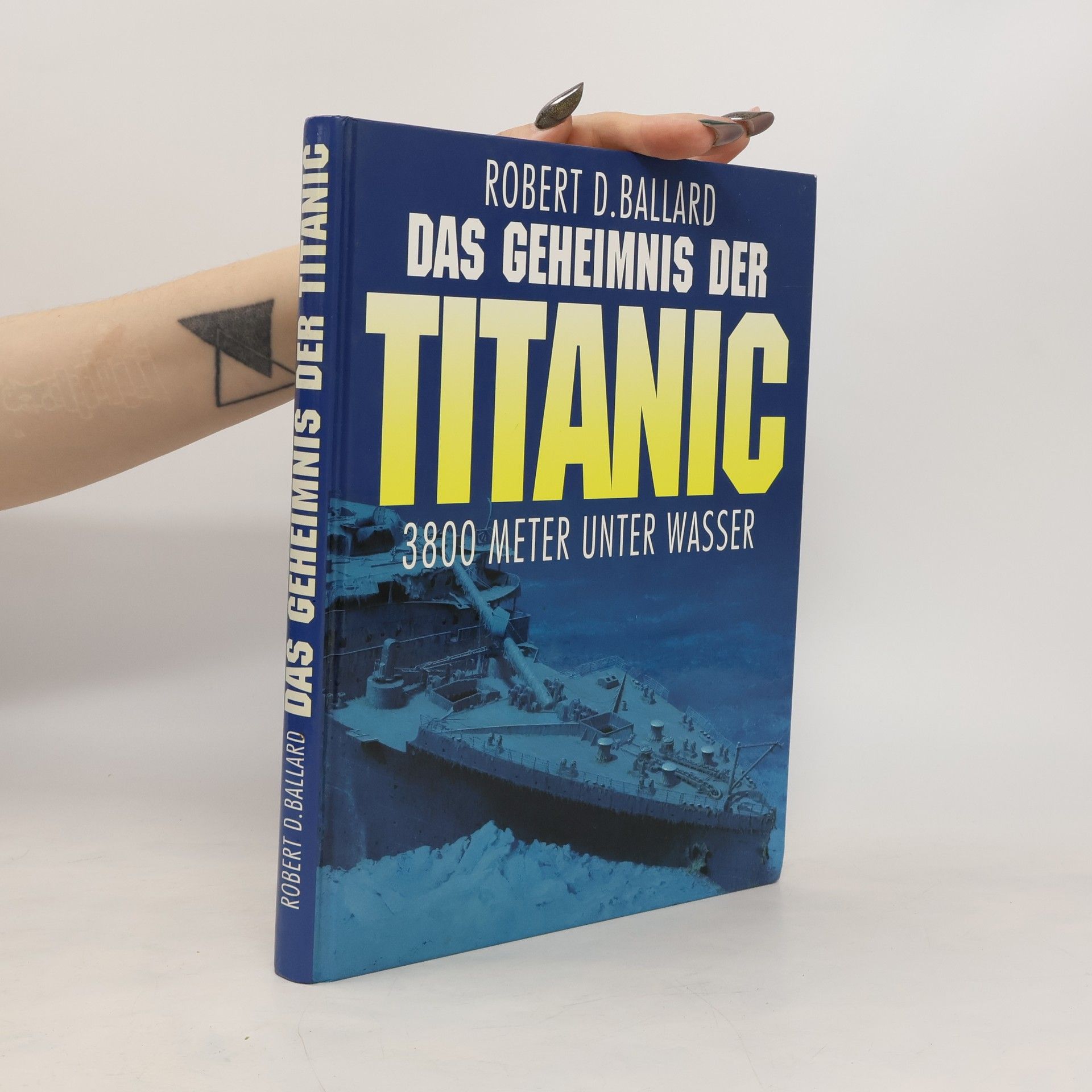 Robert D. Ballard Das Geheimnis der Titanic 3800 Meter unter Wasser