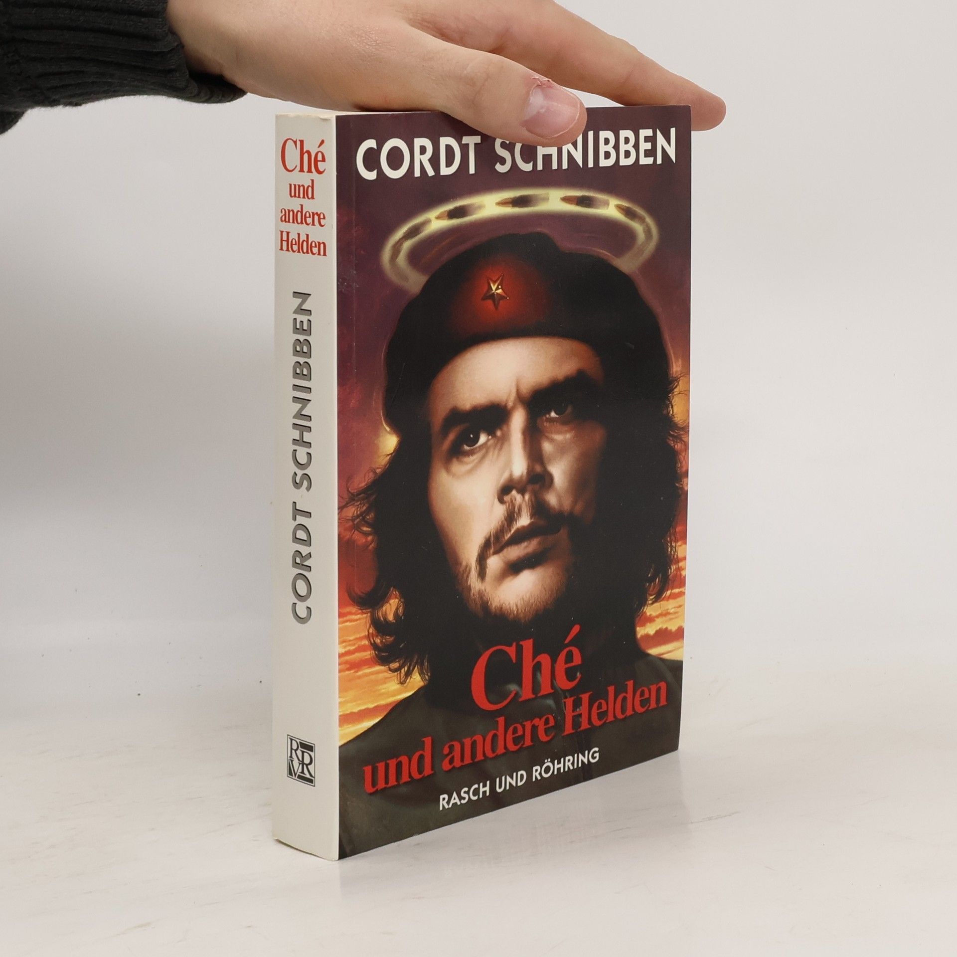 Cordt Schnibben Ché und andere Helden