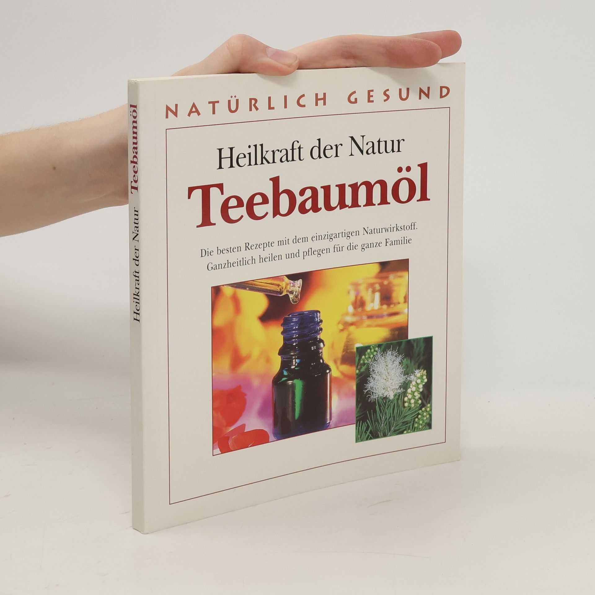 Heidelore Kluge Heilkraft der Natur: Teebaumöl
