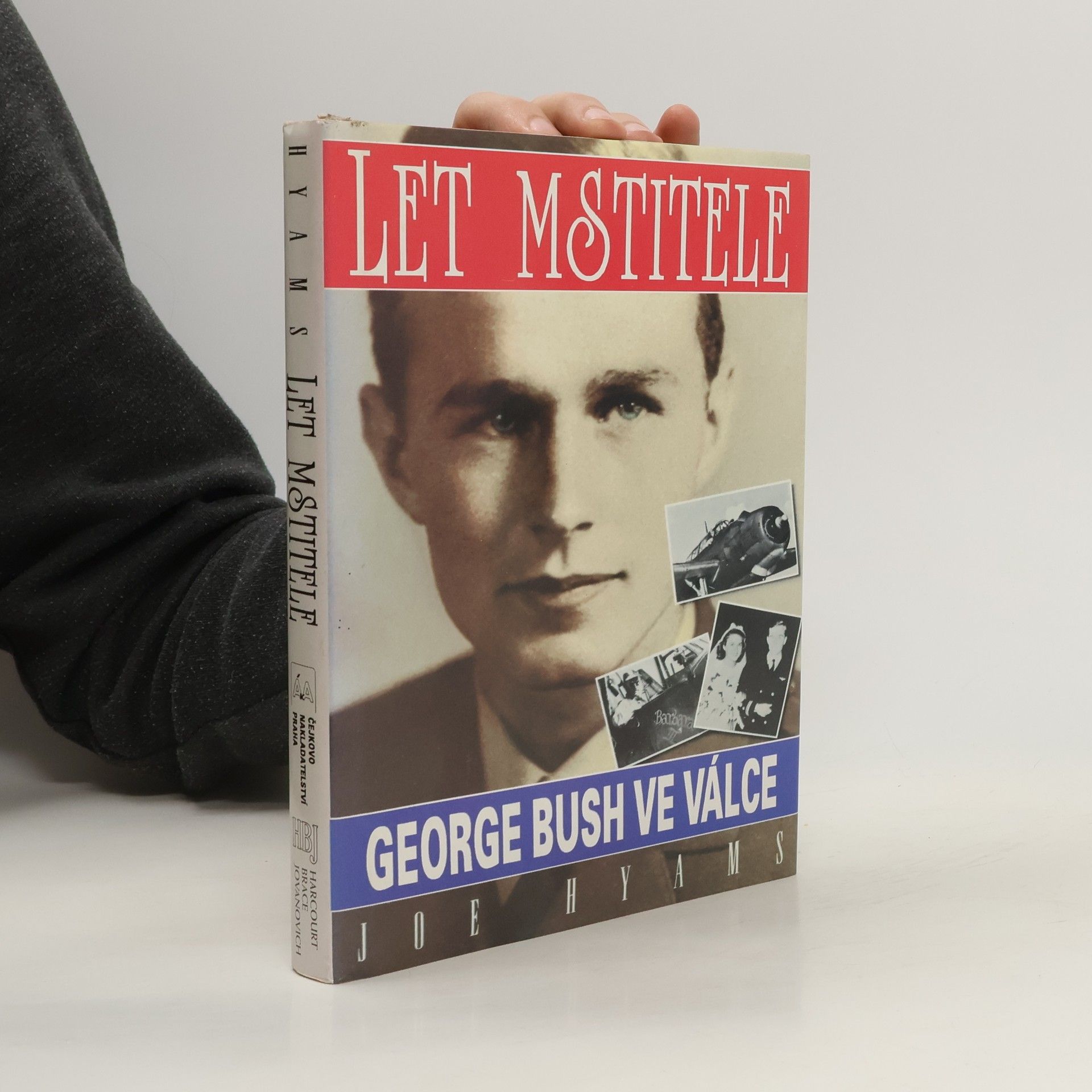 Joe Hyams Let mstitele. George Bush ve válce