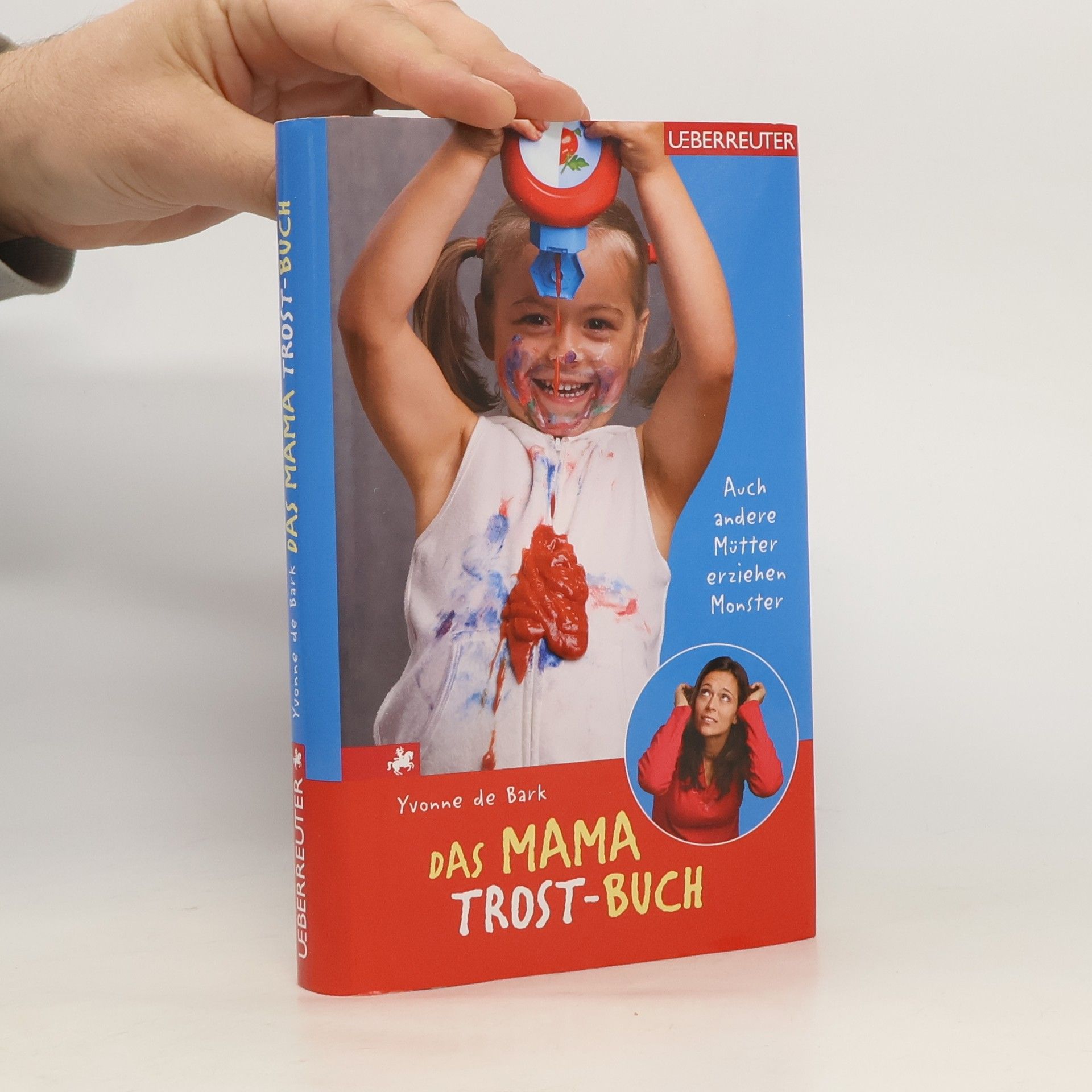 Yvonne de Bark Das Mama-Trost-Buch