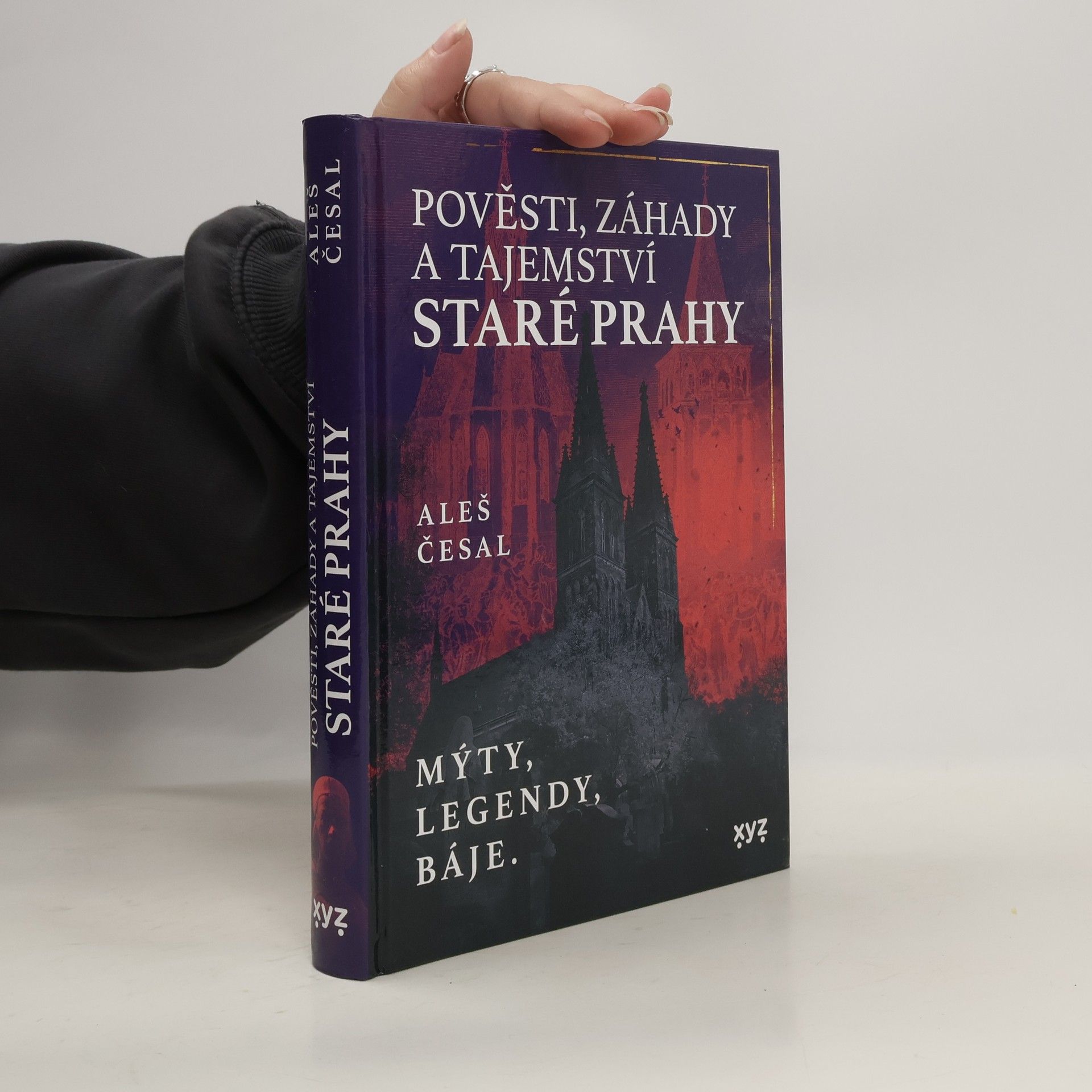 Aleš Česal Pověsti, záhady a tajemství staré Prahy