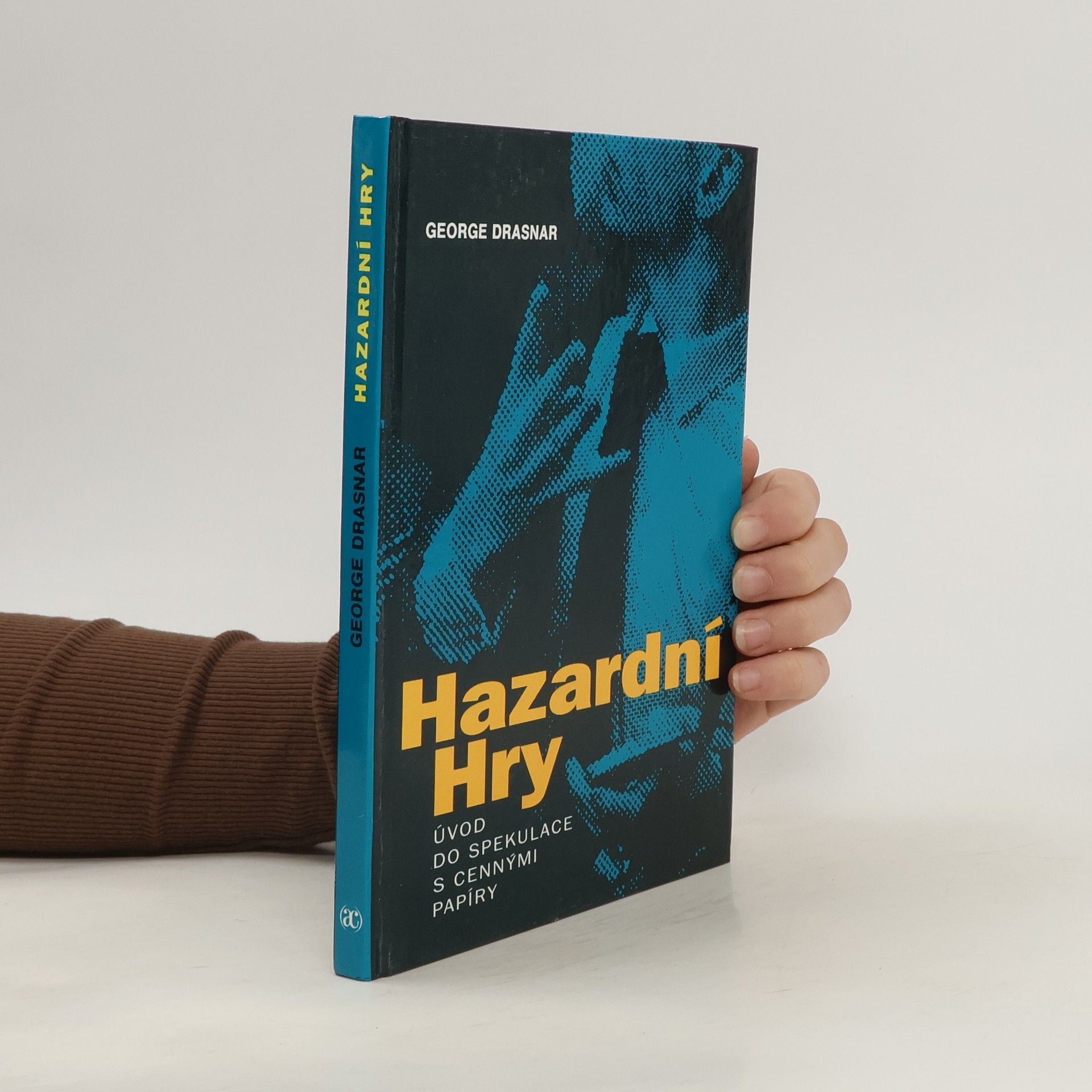 Jiří Drašnar Hazardní hry. Úvod do spekulace s cennými papíry