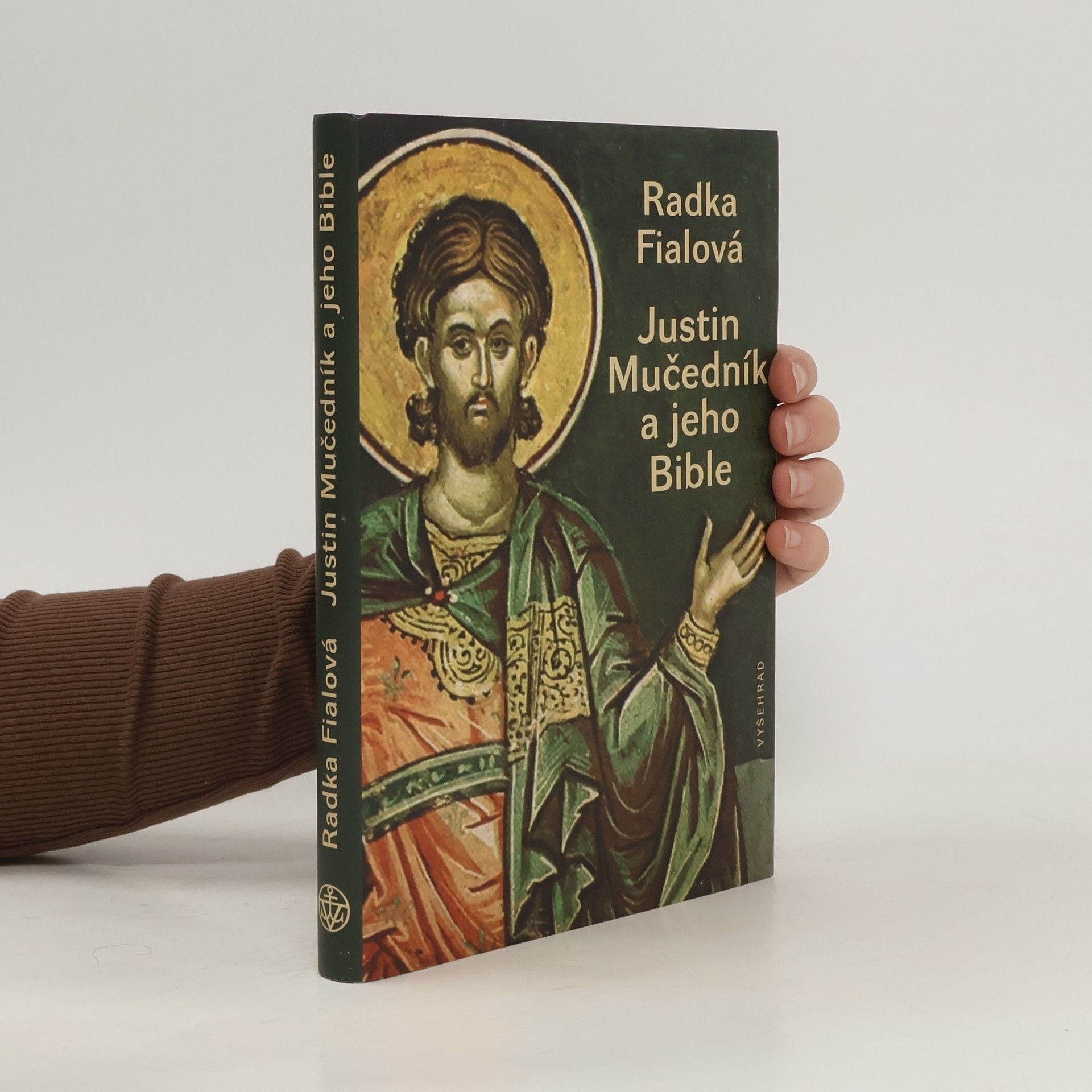 Radka Fialova Justin Mučedník a jeho Bible