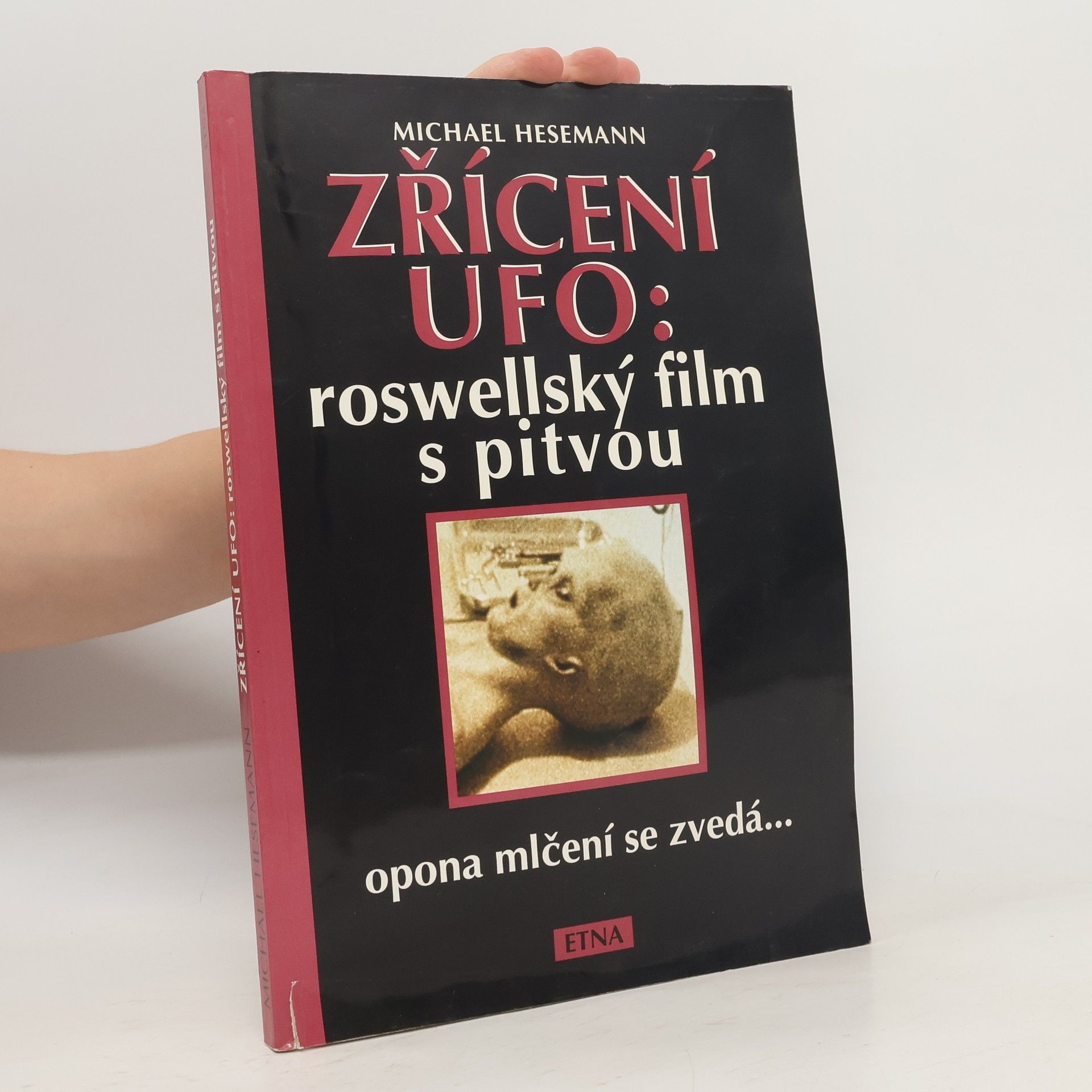 Michael Hesemann Zřícení UFO: roswellský film s pitvou