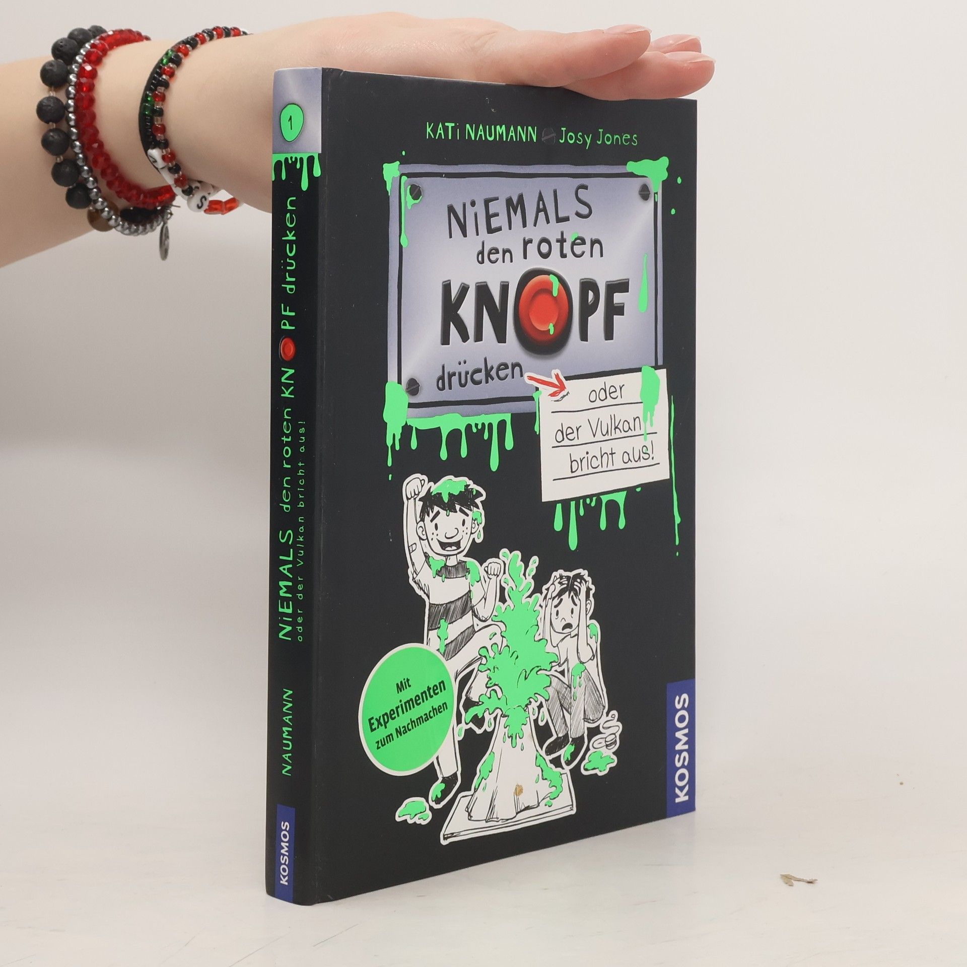 Kati Naumann Niemals den roten Knopf drücken oder der Vulkan bricht aus!