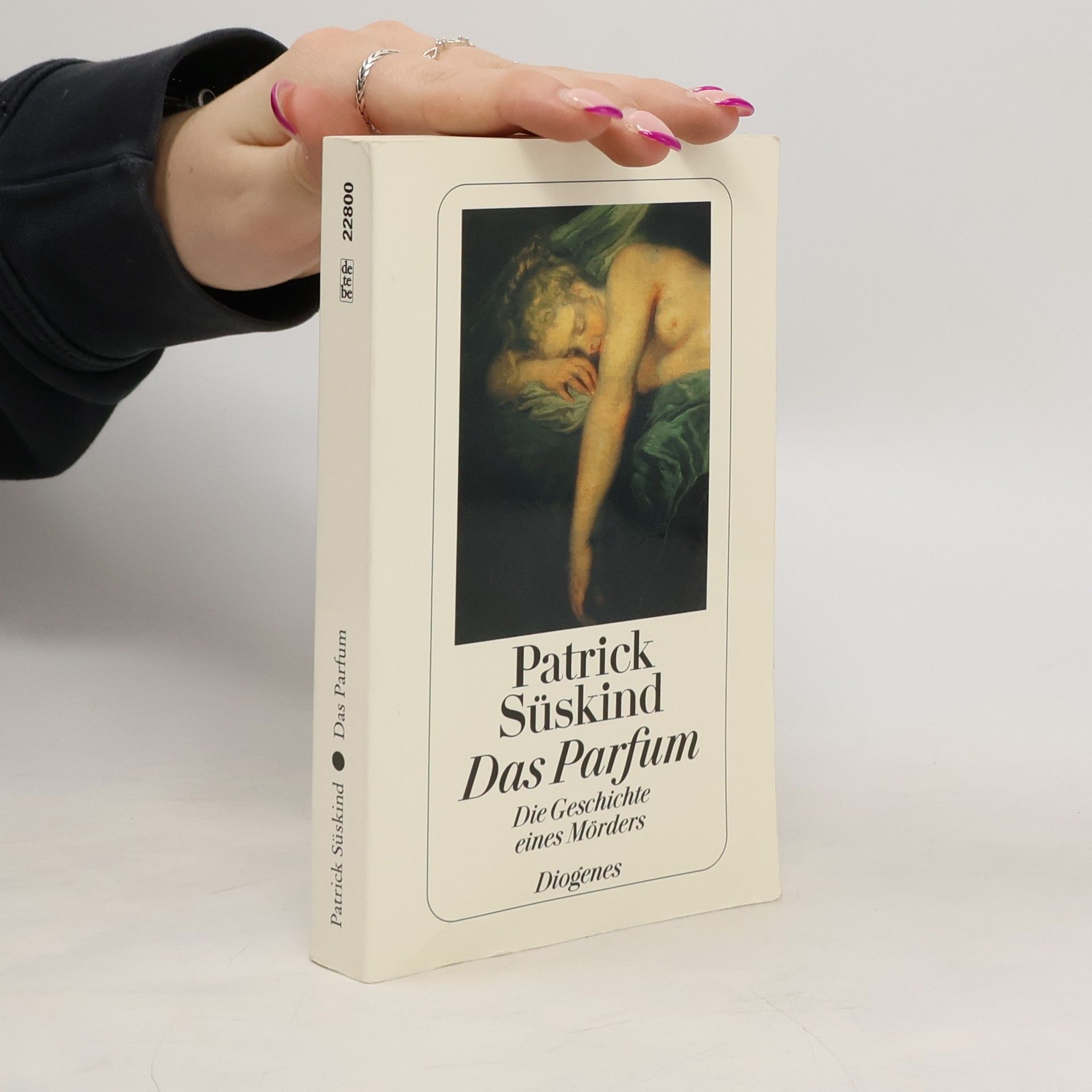 Patrick Süskind Das Parfum: Die Geschichte eines Morders
