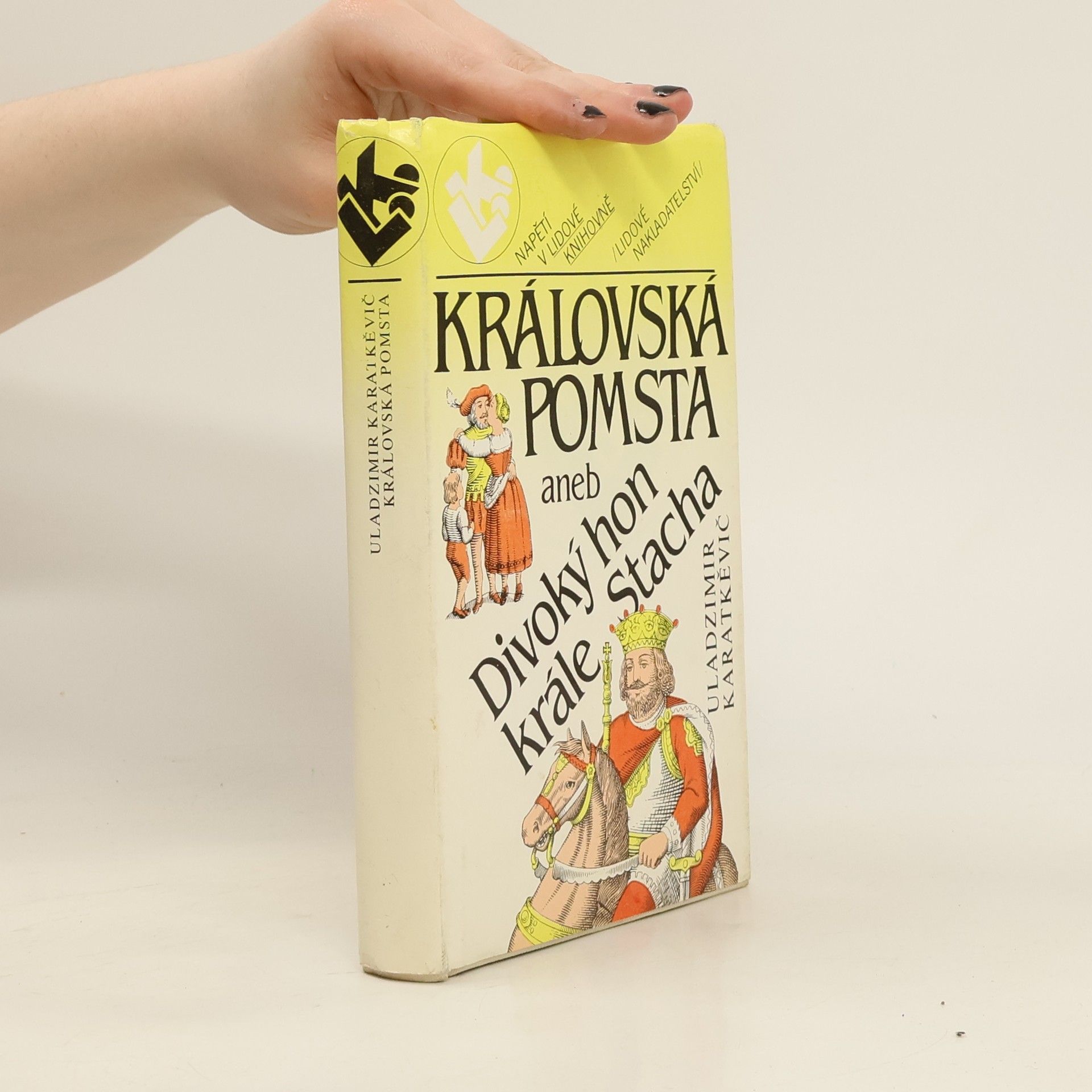 Uladzìmìr Sjamenavìč Karatkevìč Královská pomsta, aneb, Divoký hon krále Stacha