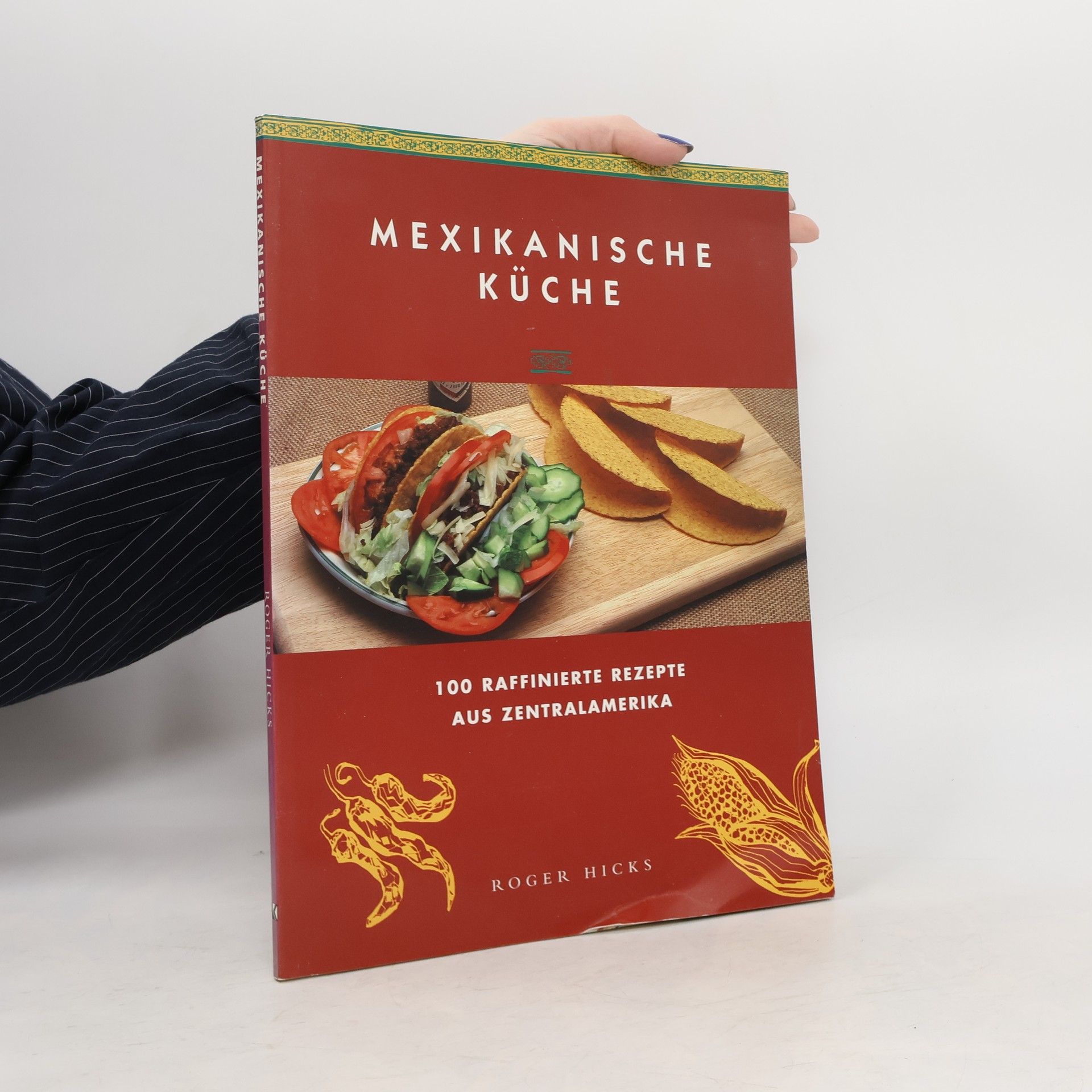 Roger Hicks Mexikanische Küche