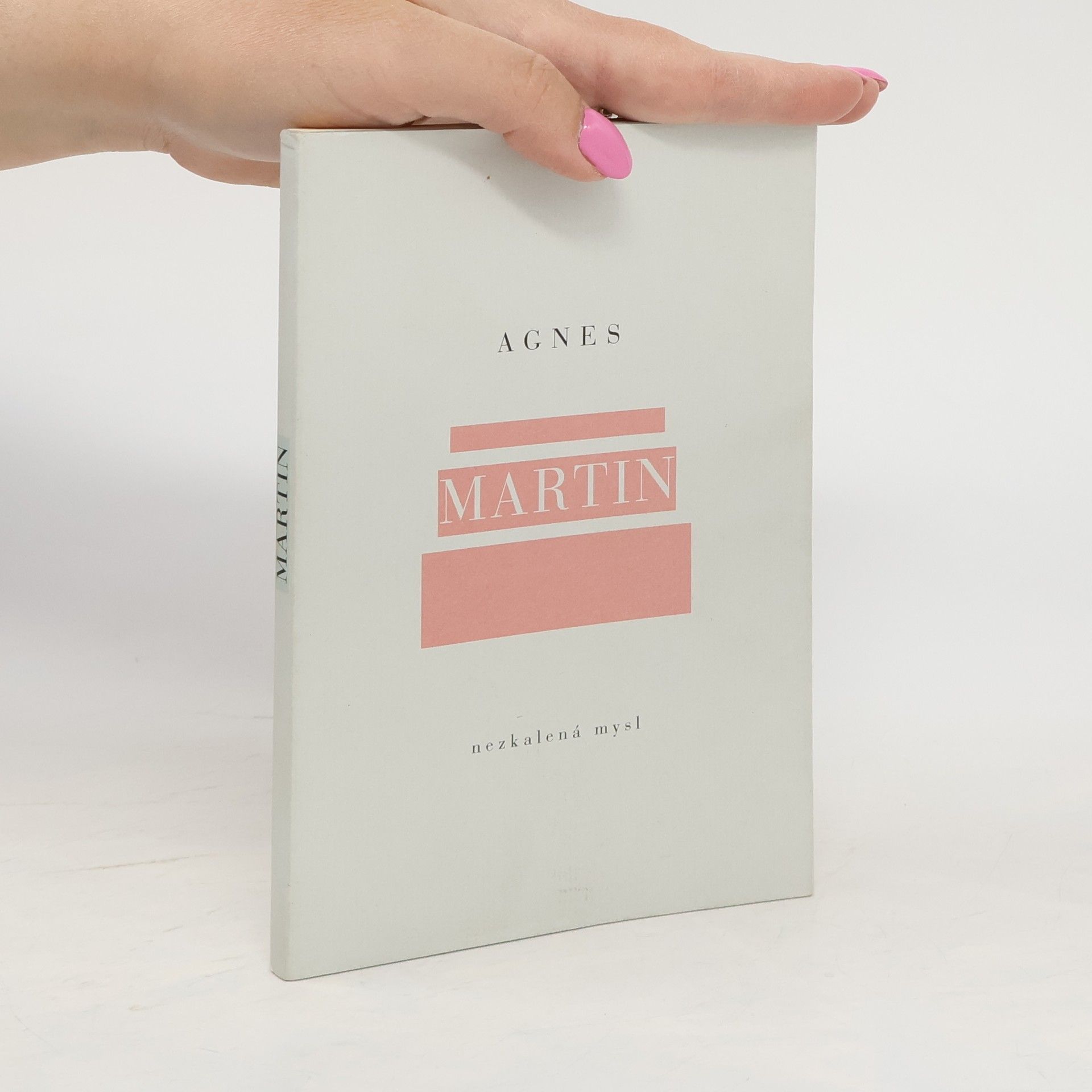 Agnes Martin Nezkalená mysl