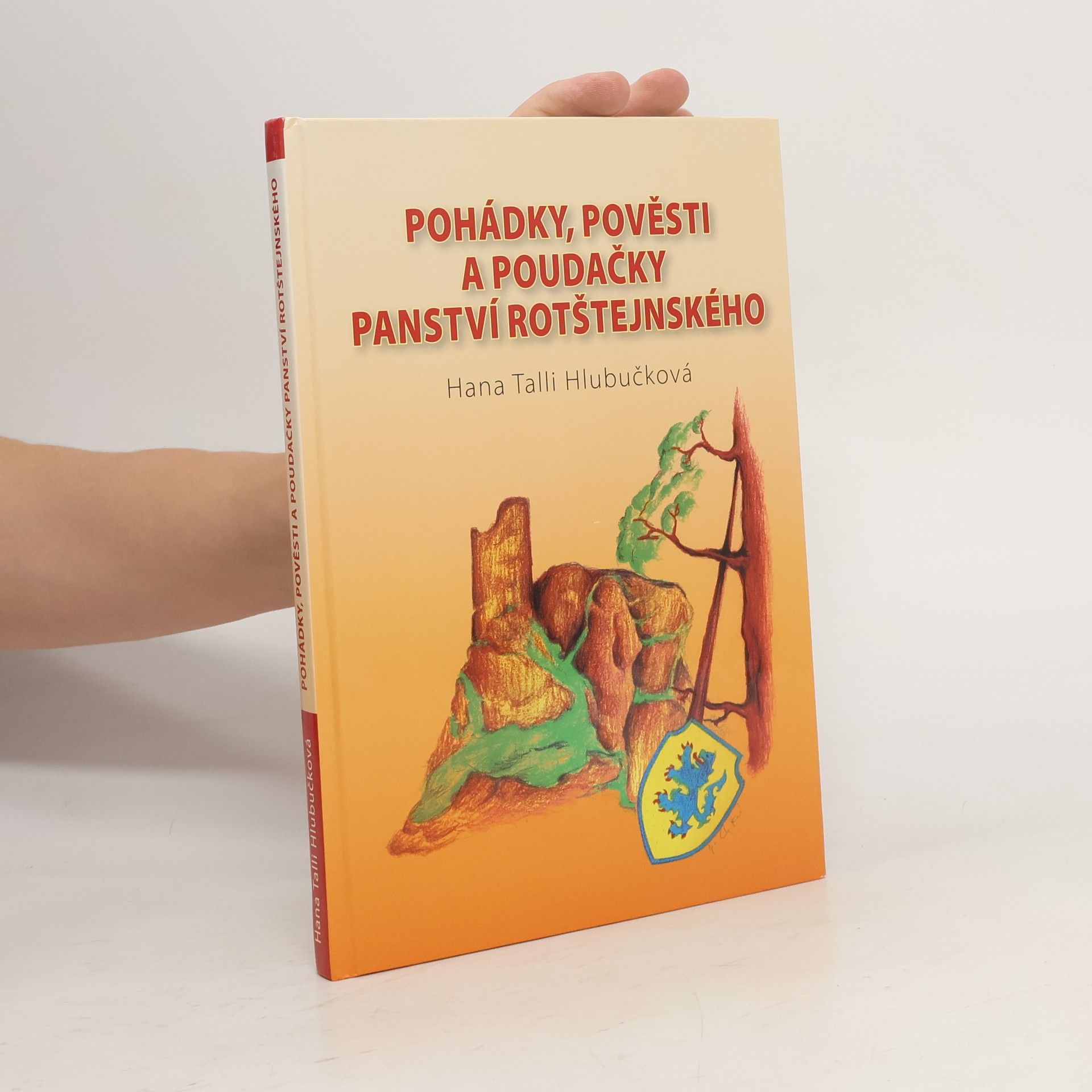 Hana Talli Hlubučková Pohádky, pověsti a poudačky panství rotštejnského