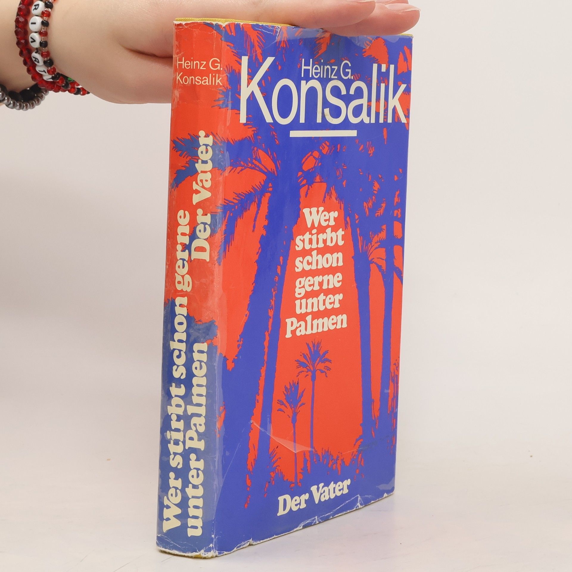 Heinz G. Konsalik Wer stirbt schon gerne unter Palmen