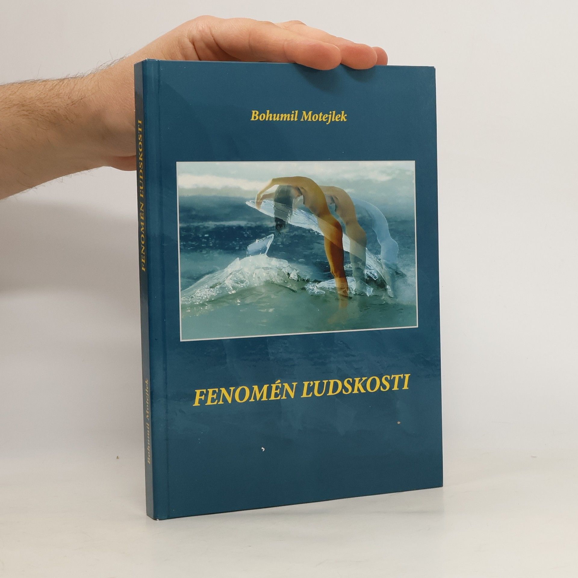 Bohumil Motejlek Fenomén ľudskosti