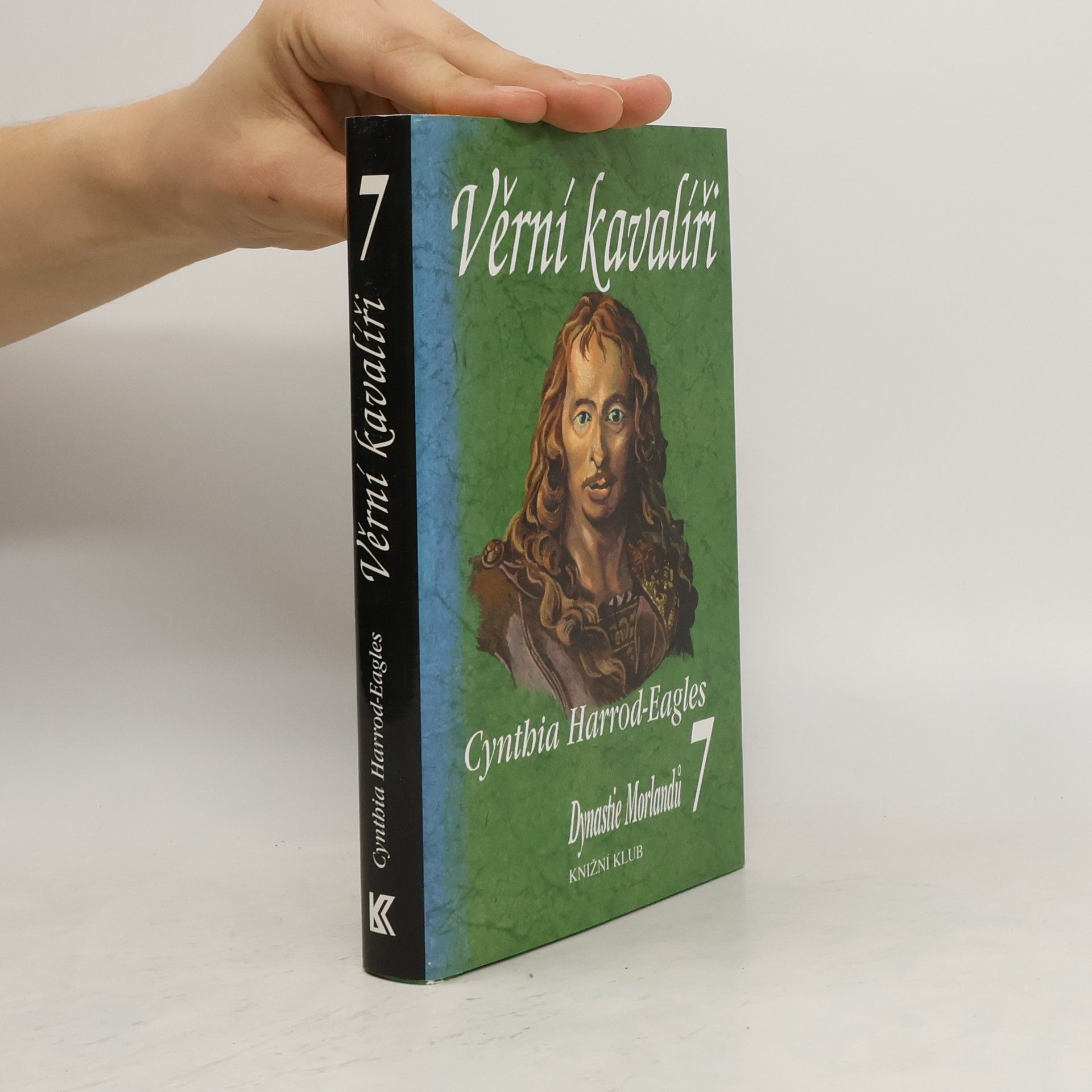 Cynthia Harrod-Eagles Věrní kavalíři. Dynastie Morlandů. 7. díl