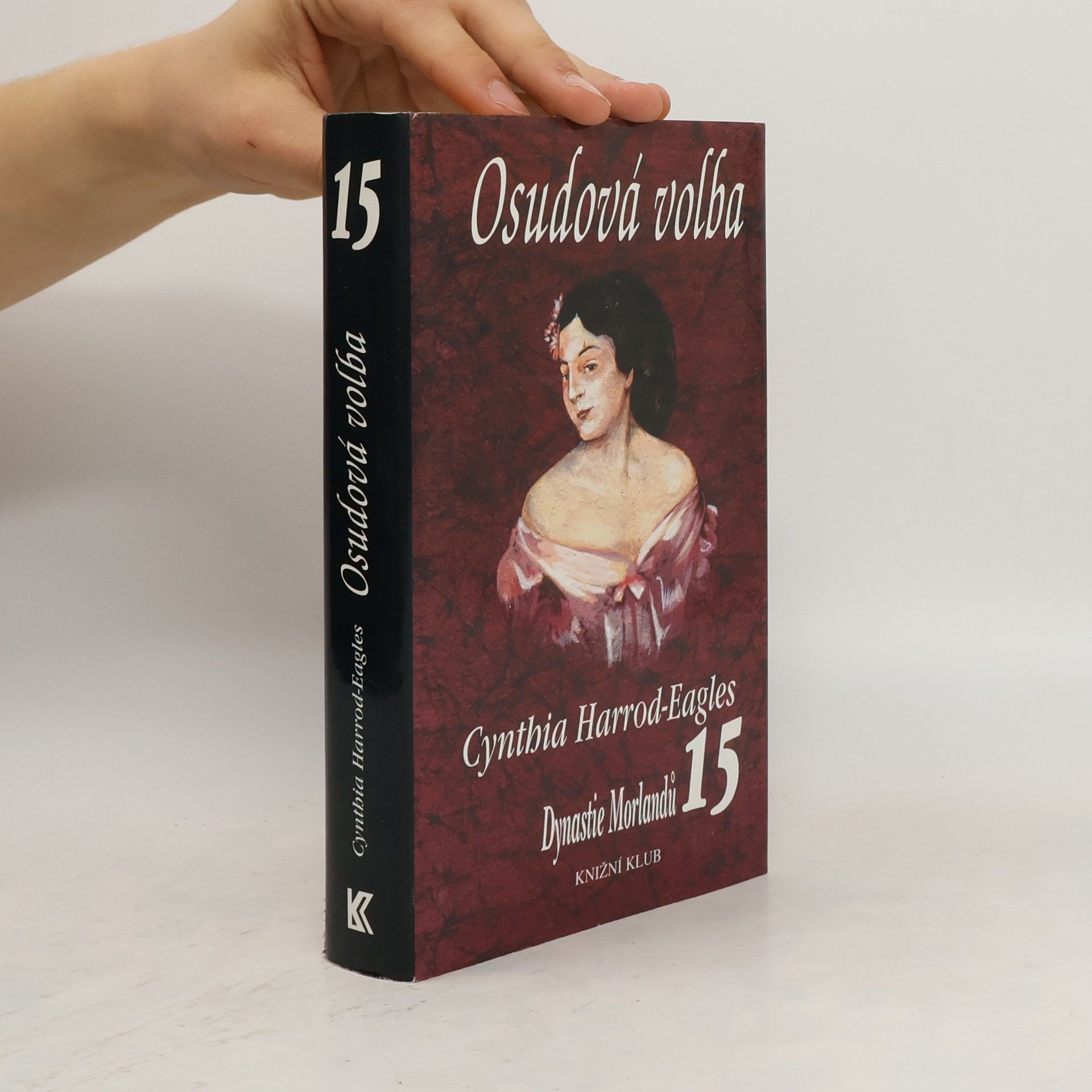 Cynthia Harrod-Eagles Osudová volba. Dynastie Morlandů. 15. díl