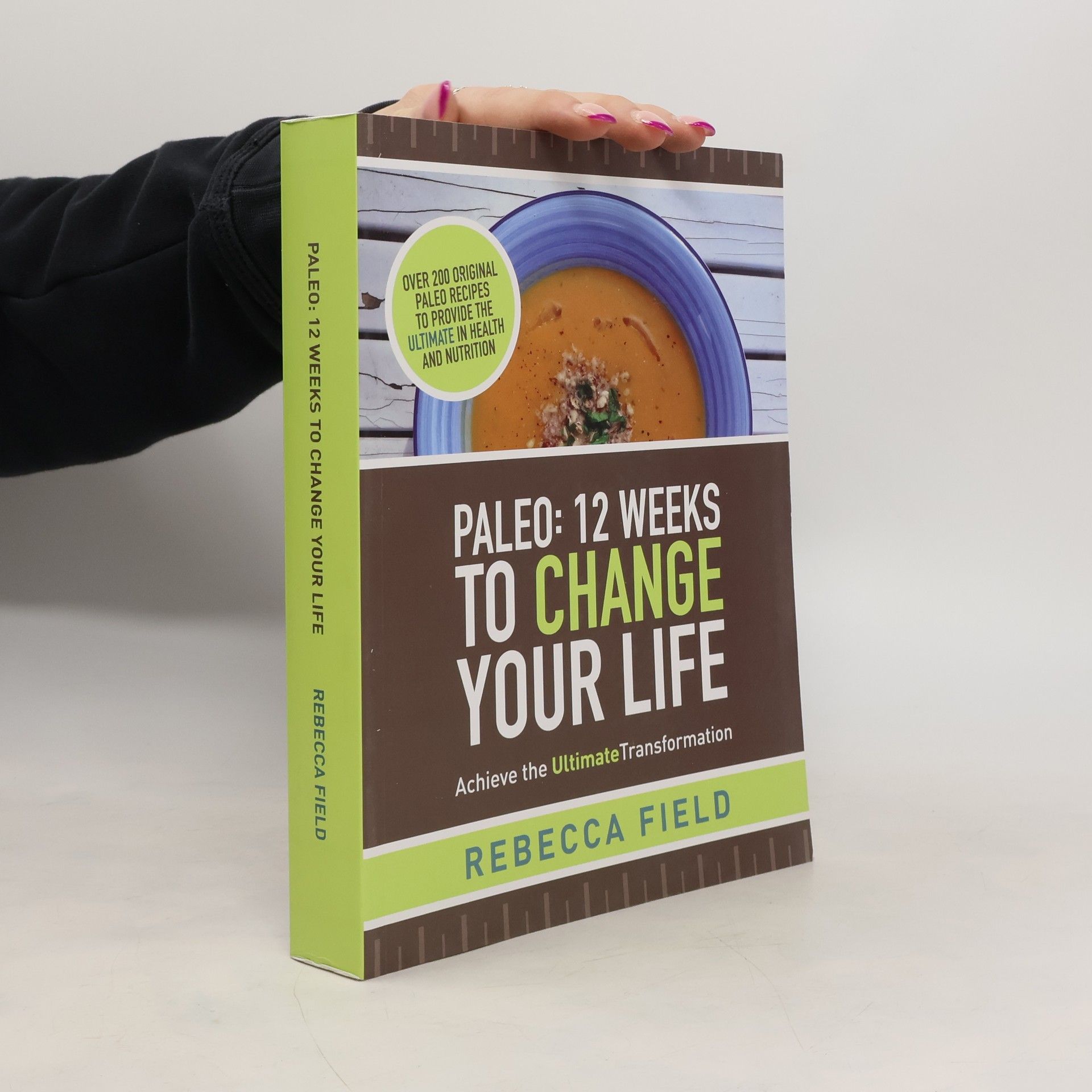 Paleo: 12 Weeks to Change Your Life