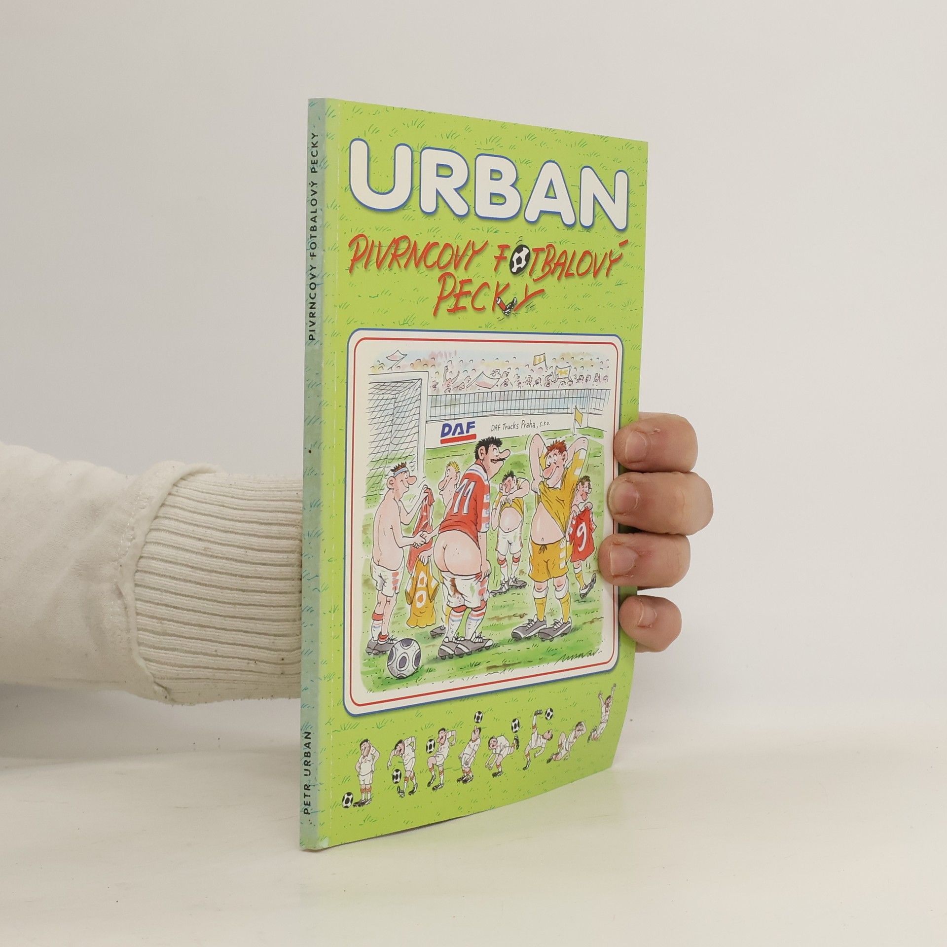 Petr Urban Pivrncovy fotbalový pecky