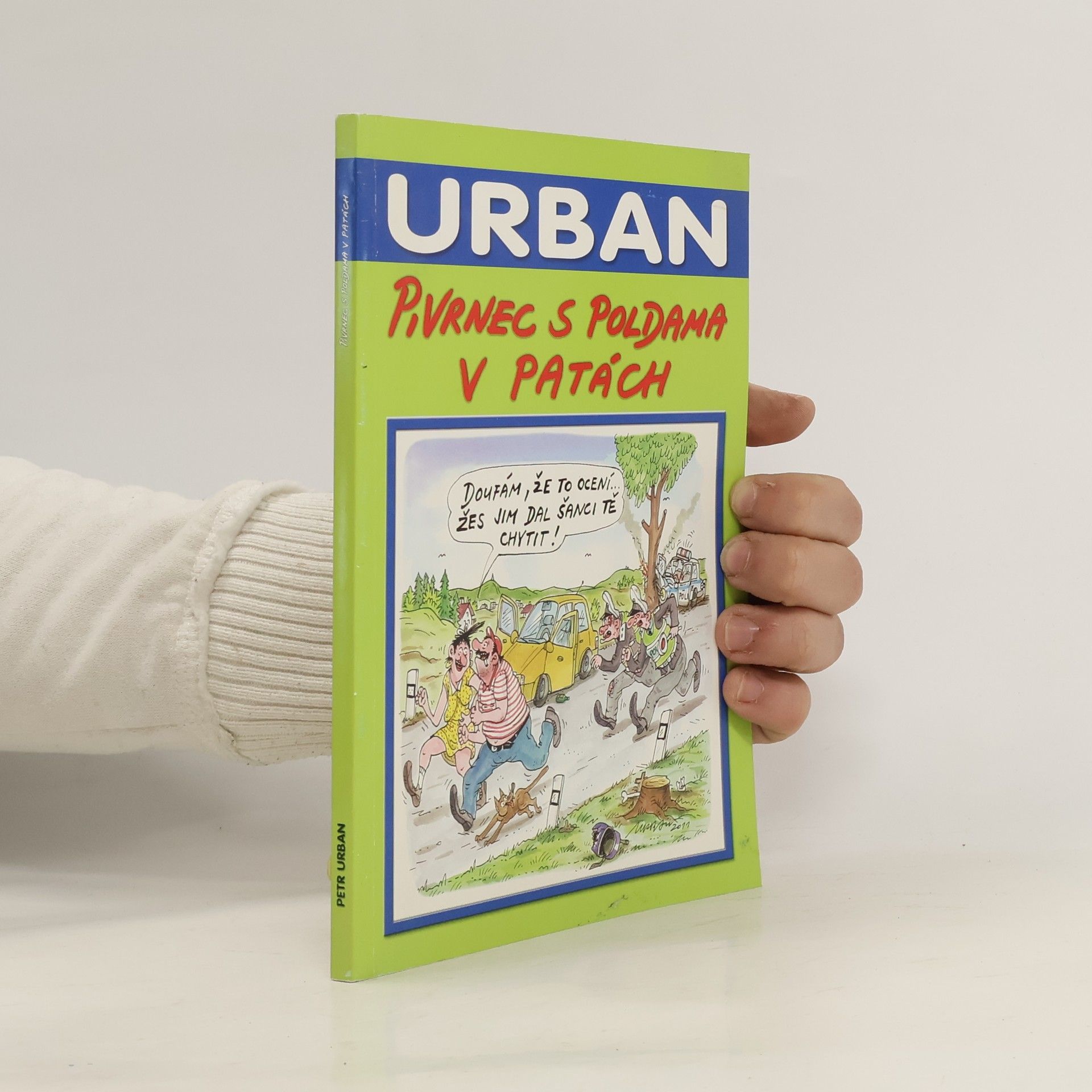Petr Urban Pivrnec s poldama v patách