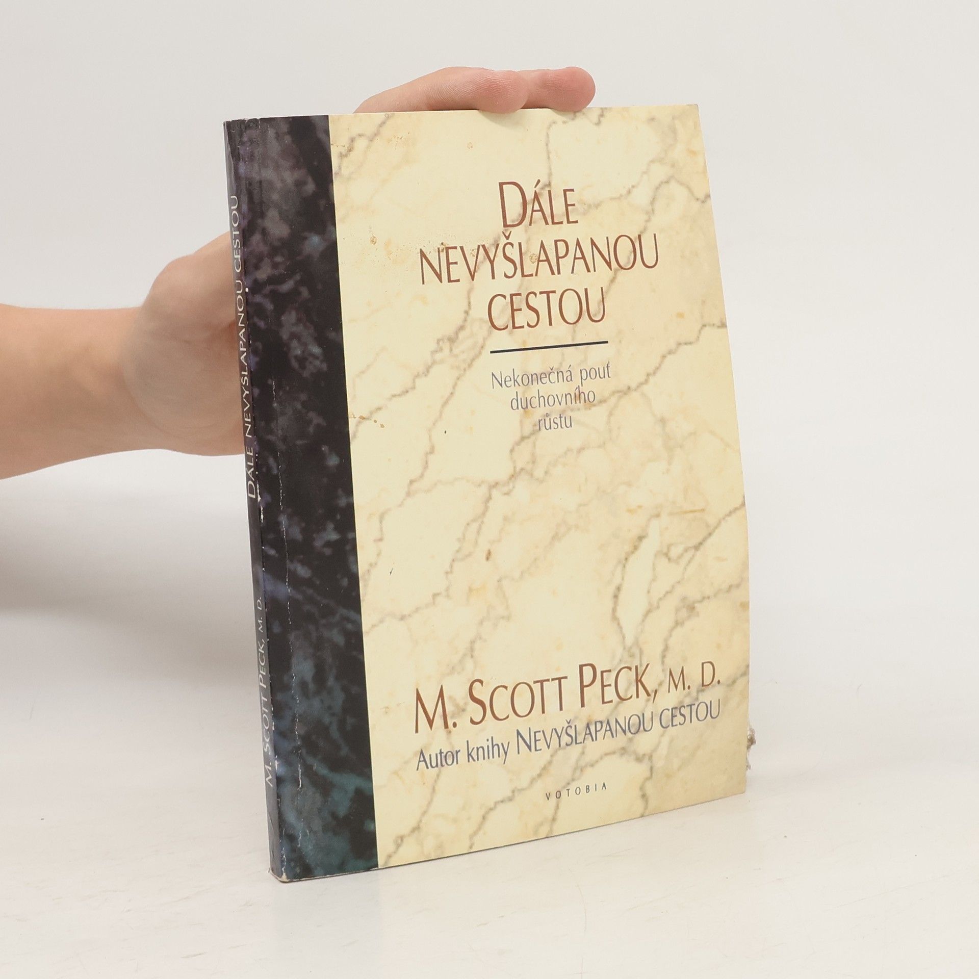 M. Scott Morgan Scott Peck Dále nevyšlapanou cestou.