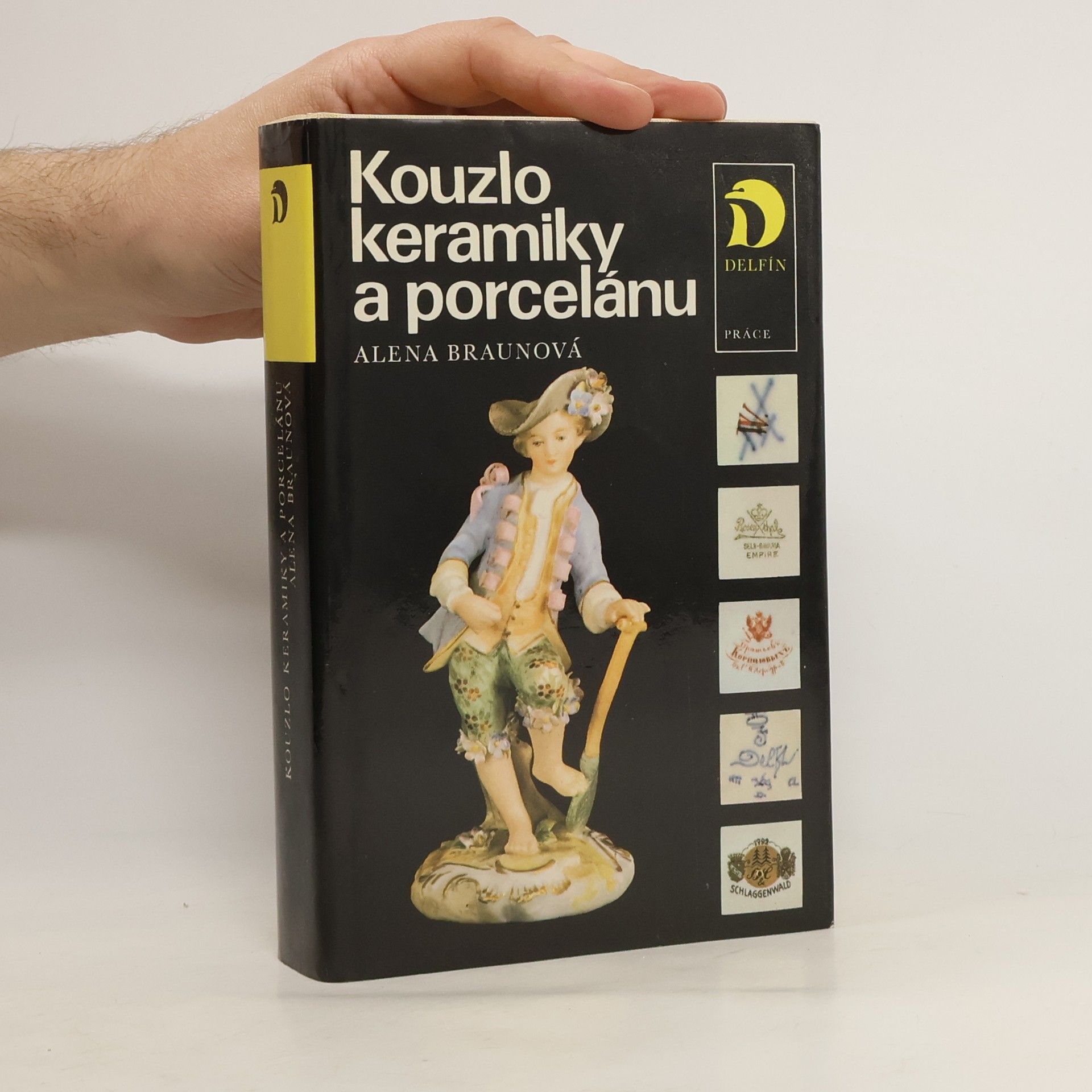 Alena Braunová Kouzlo keramiky a porcelánu
