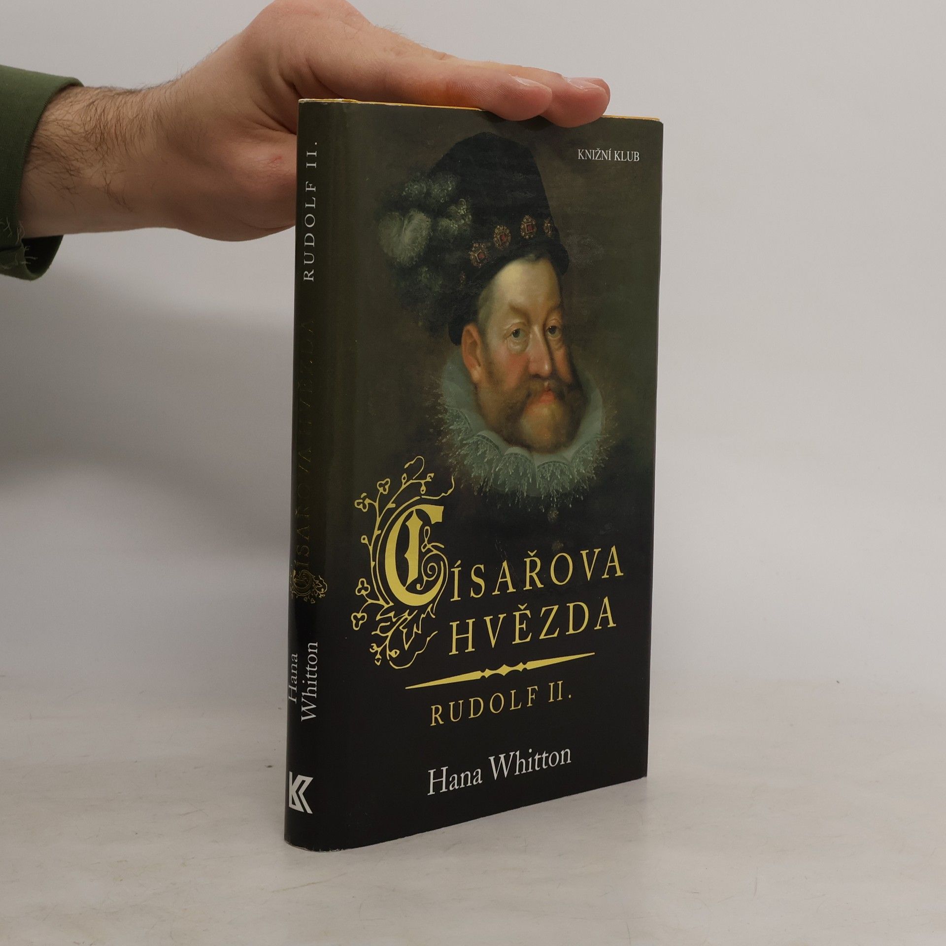 Hana Whitton Císařova hvězda. Rudolf II.