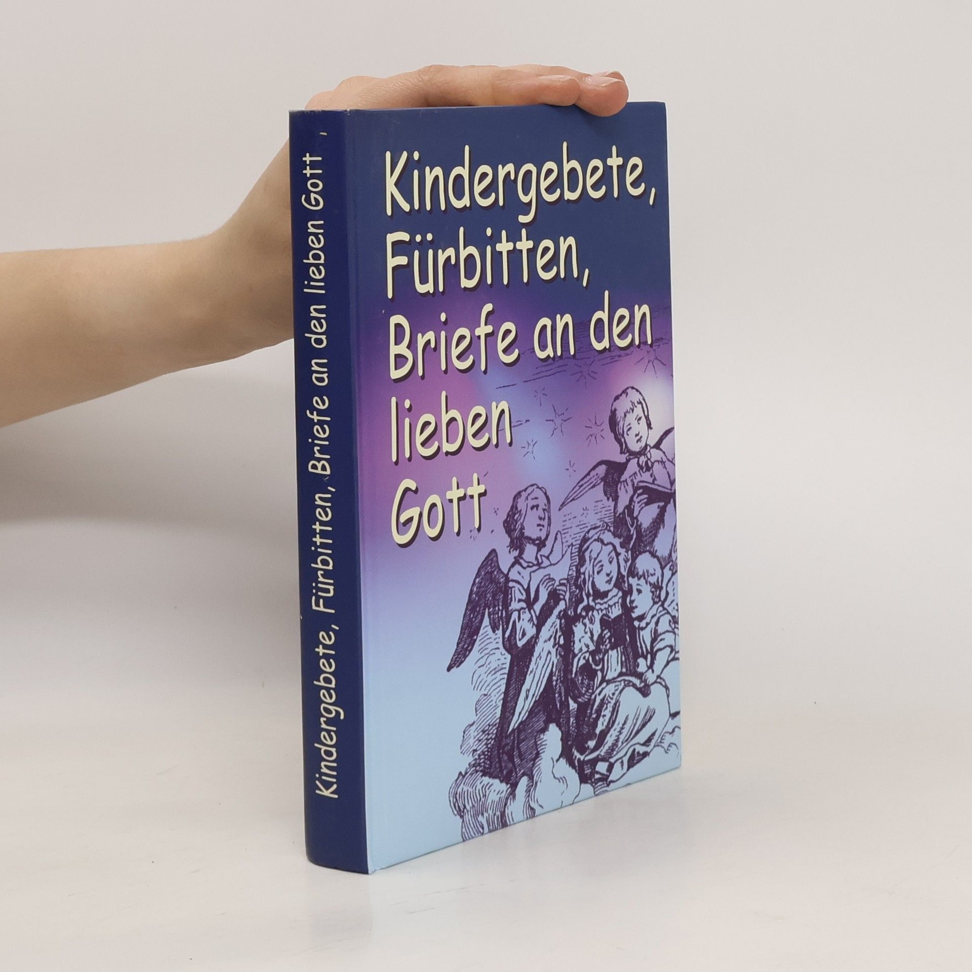 Adrienne von Taxis Kindergebete, Fürbitten, Briefe an den lieben Gott