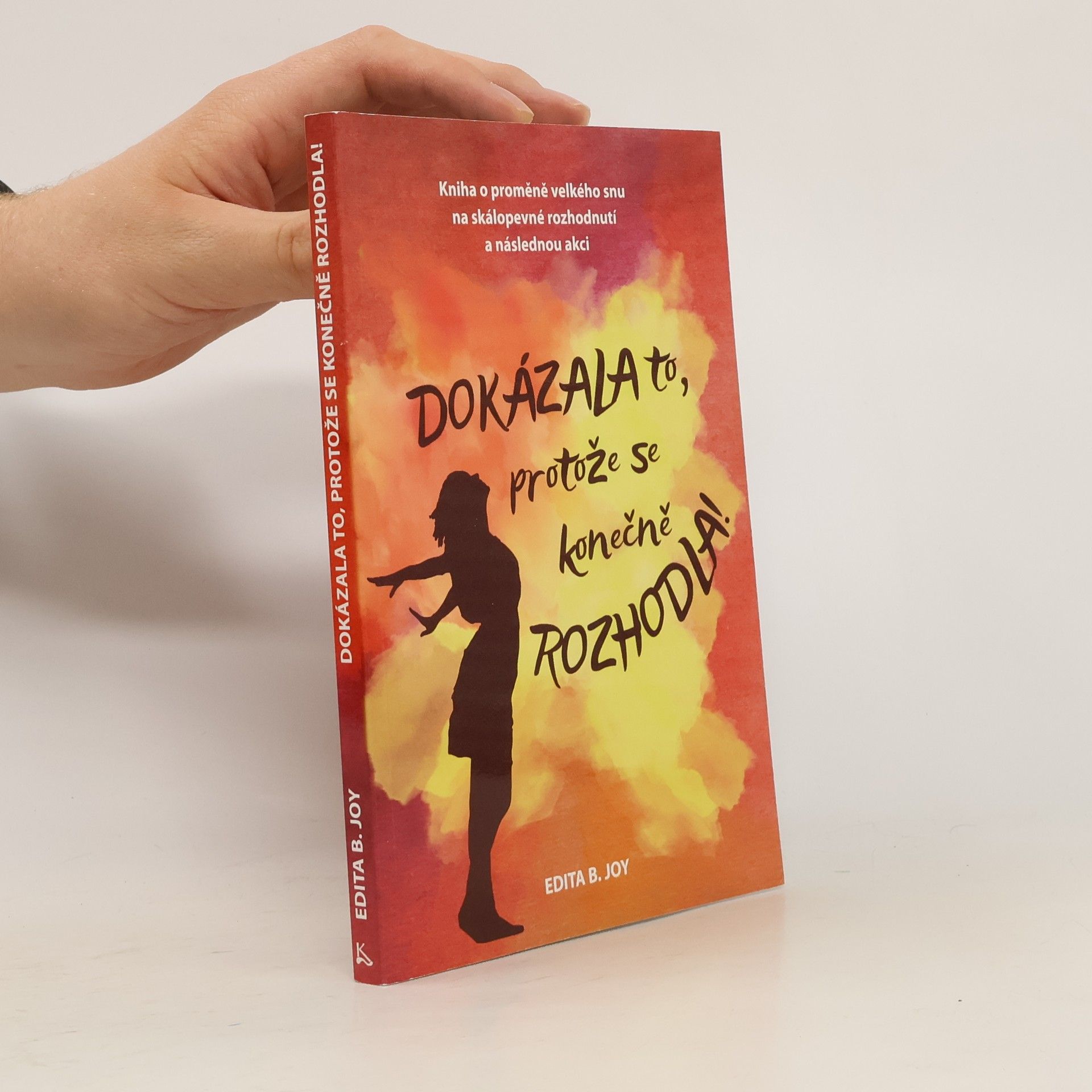Edita B. Joy Dokázala to, protože se konečně rozhodla!