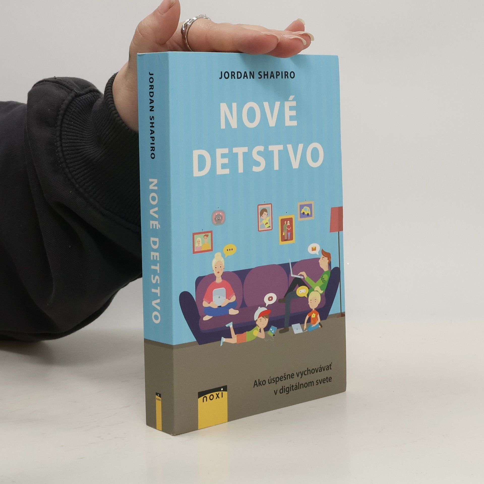 Jordan Shapiro Nové detstvo: ako úspešně vychovávat' v digitálnom svete